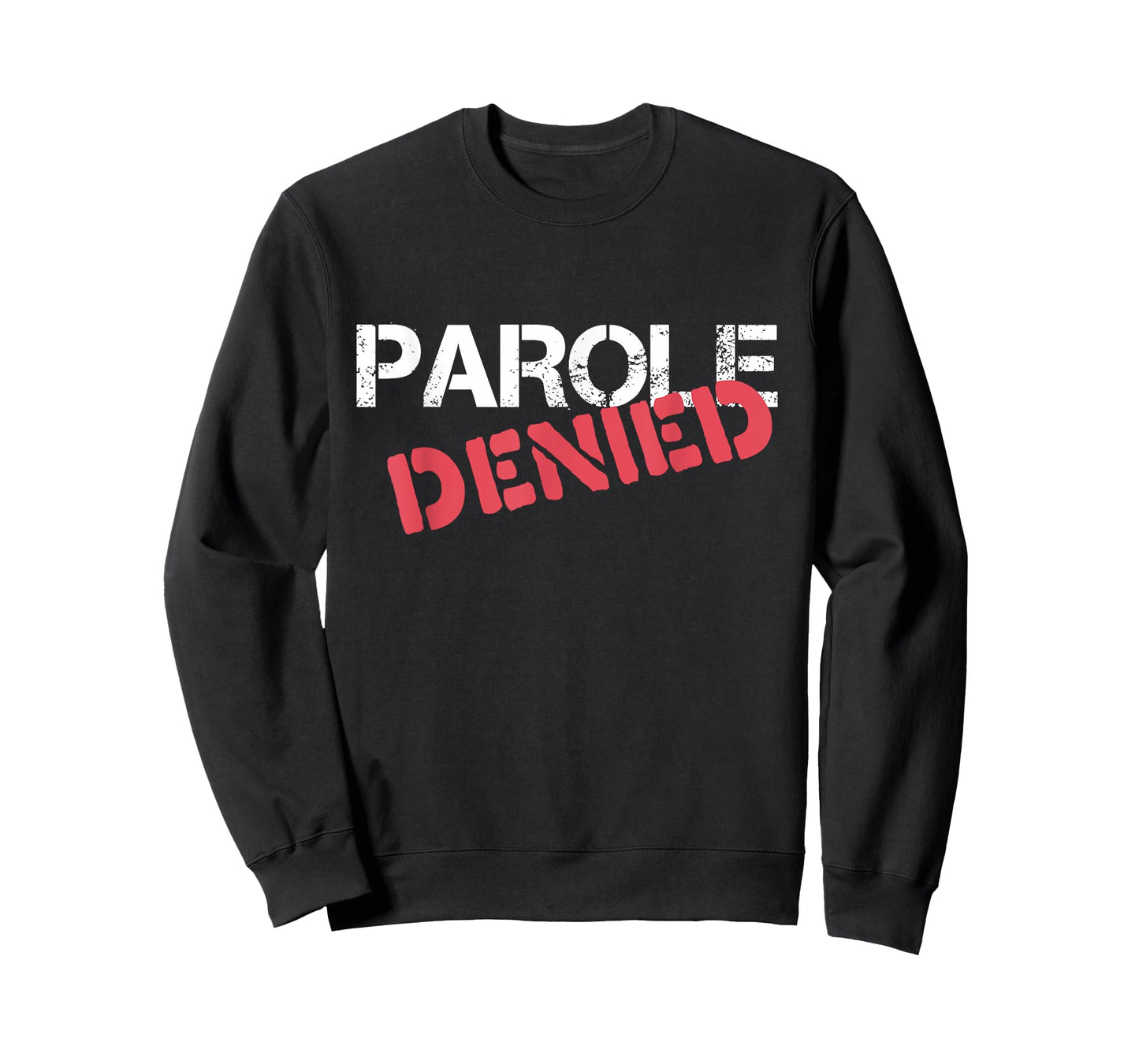 Parole Denied Funny Probation Prison Parody T-Shirt