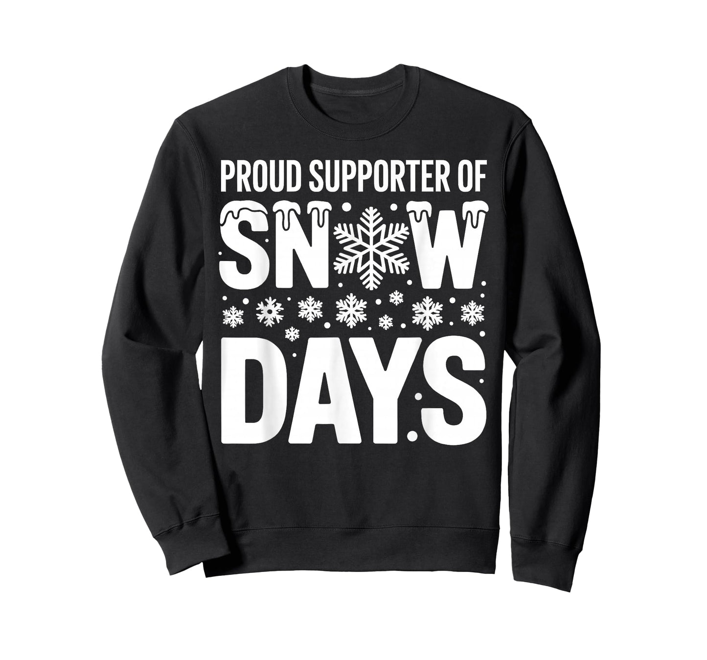 Proud Supporter of Snow Days Winter Lover Funny Christmas T-Shirt