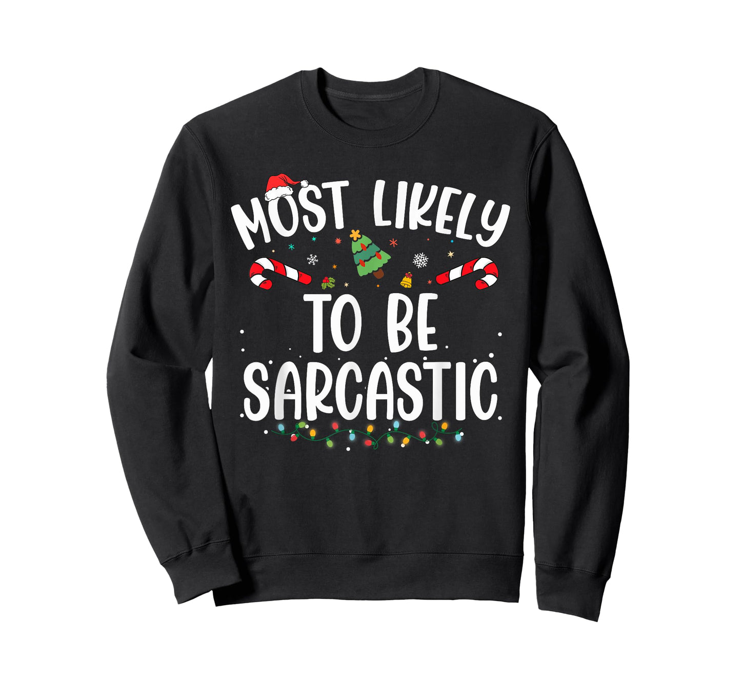 Most Likely TO BE SARCASTIC Christmas Matching T-Shirt