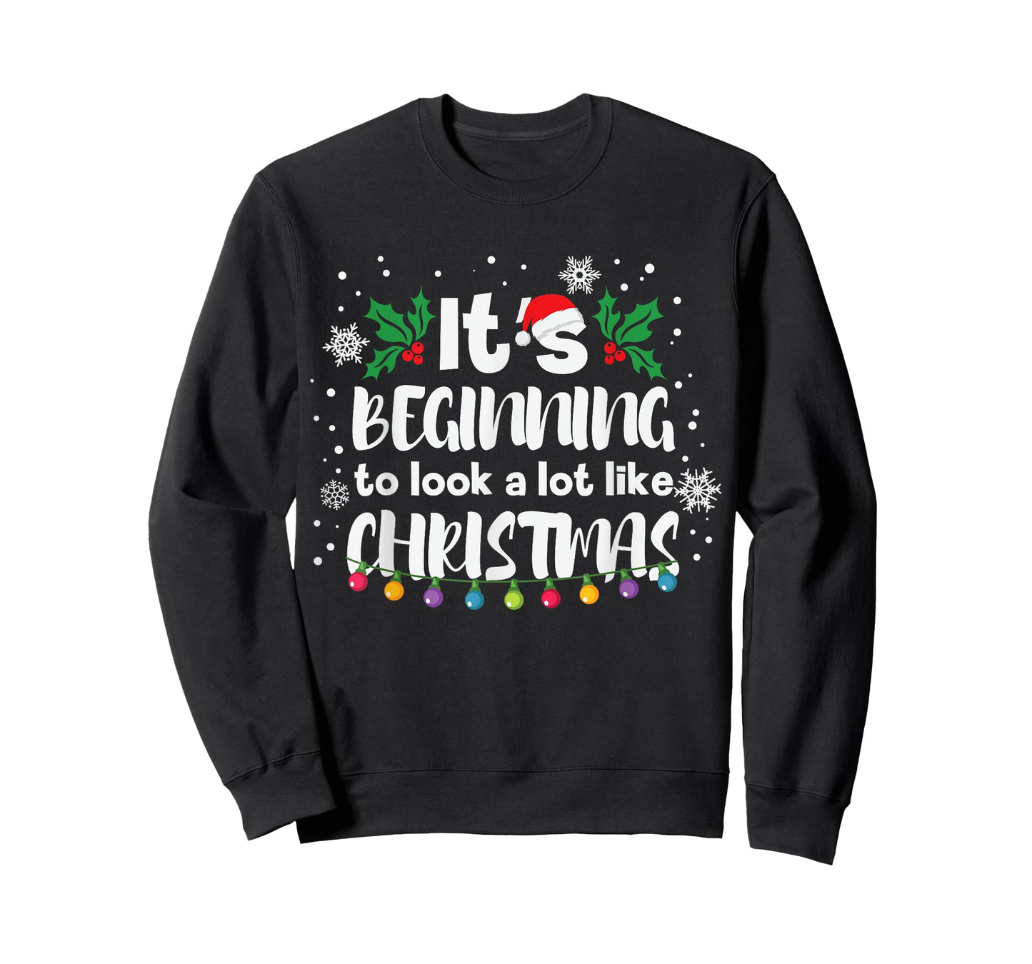 Its Beginning To Look A Lot Like This Christmas Funny Gift T-Shirt