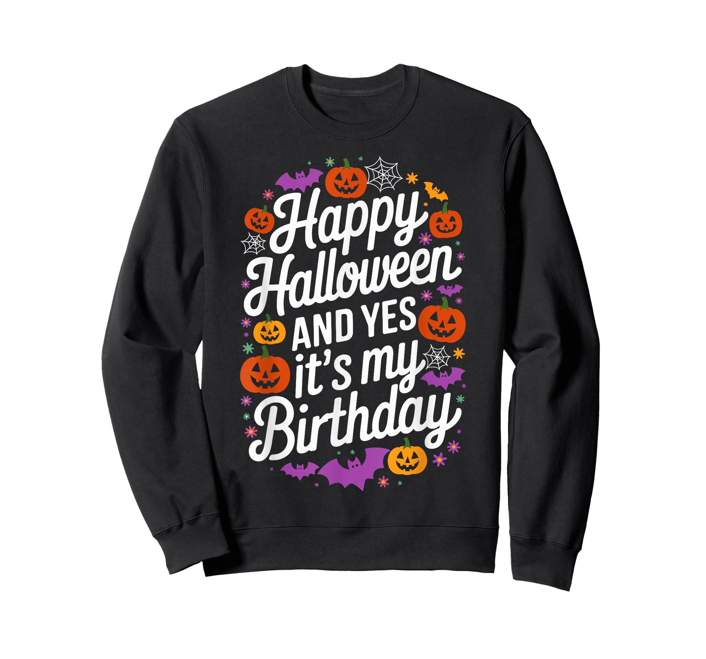 Happy Halloween And Yes It's My Birthday 31 October Party T-Shirt