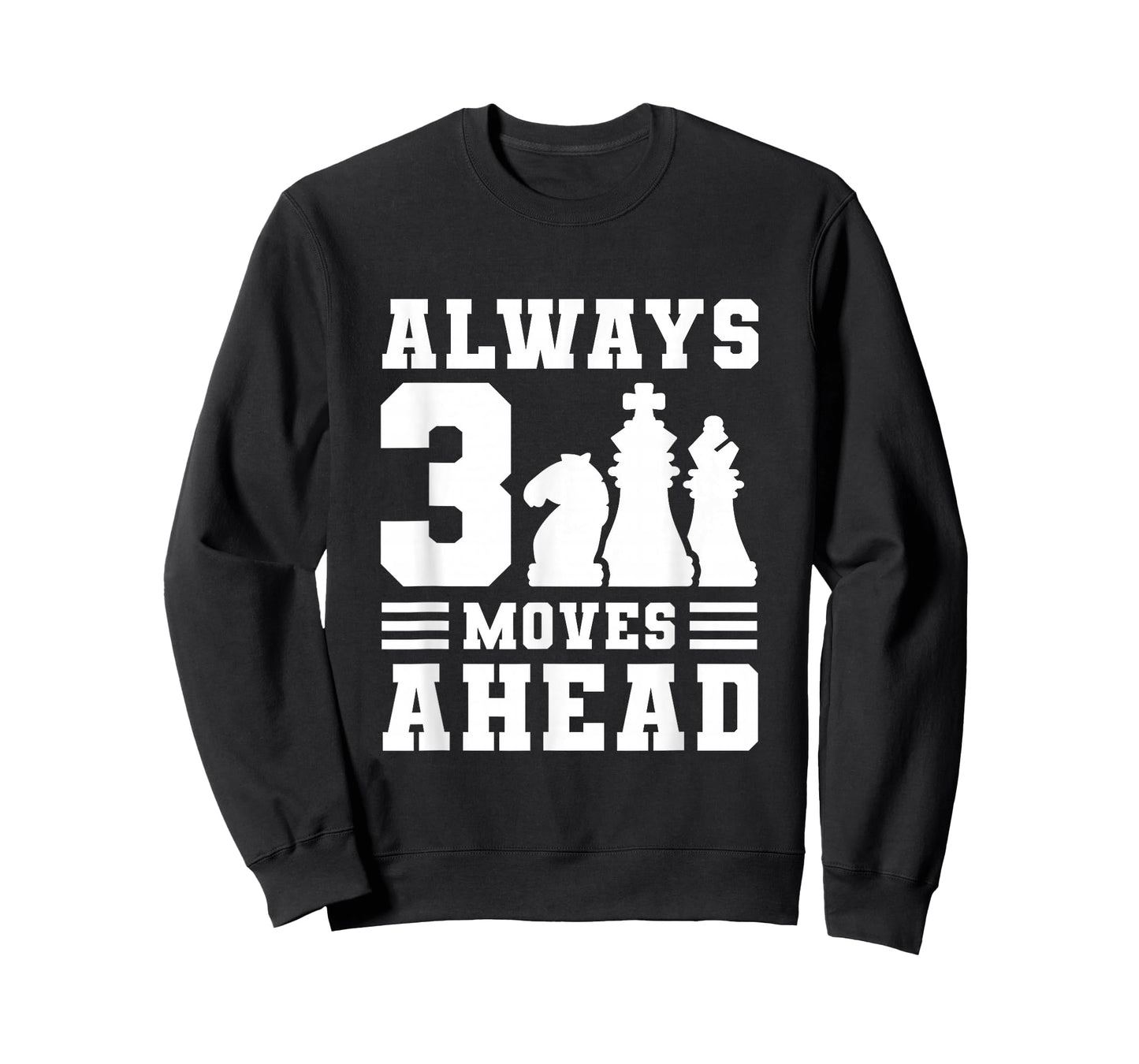 Always 3 Moves Ahead T-Shirt