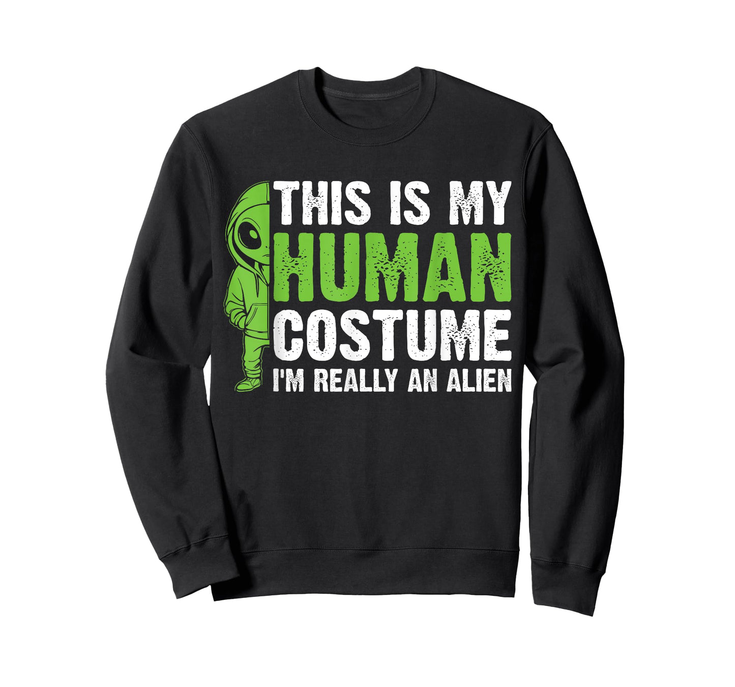 This is my Human Costume I'm Really an Alien T-Shirt
