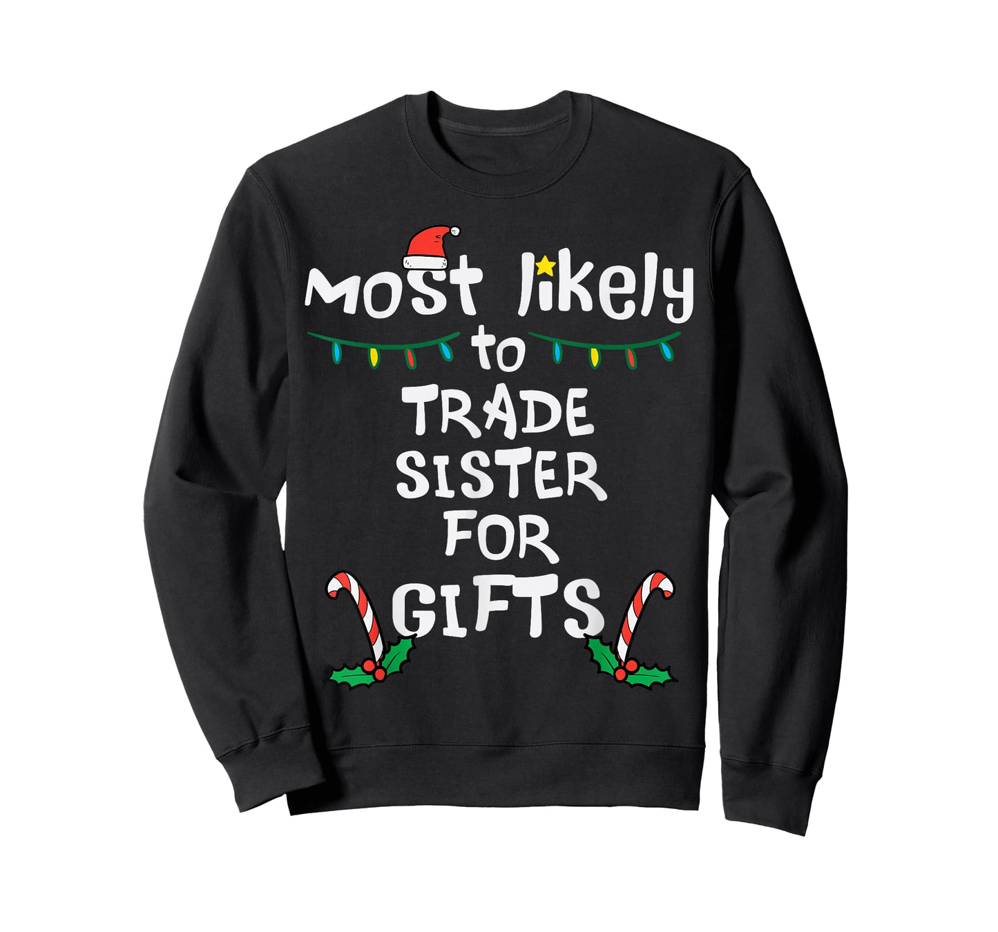 Most Like To Trade Sister Christmas Xmas Family Matching T-Shirt