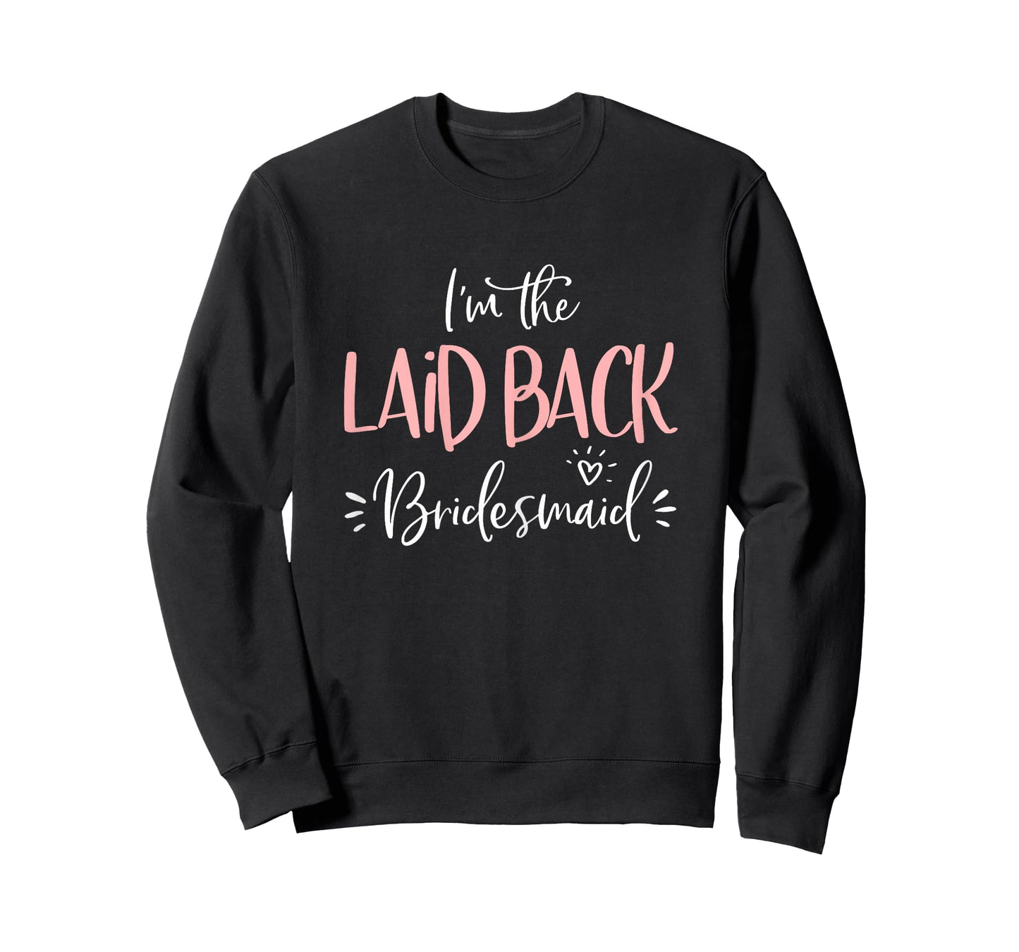 Laid Back Bridesmaid Shirt Funny Matching Bachelorette Party T-Shirt