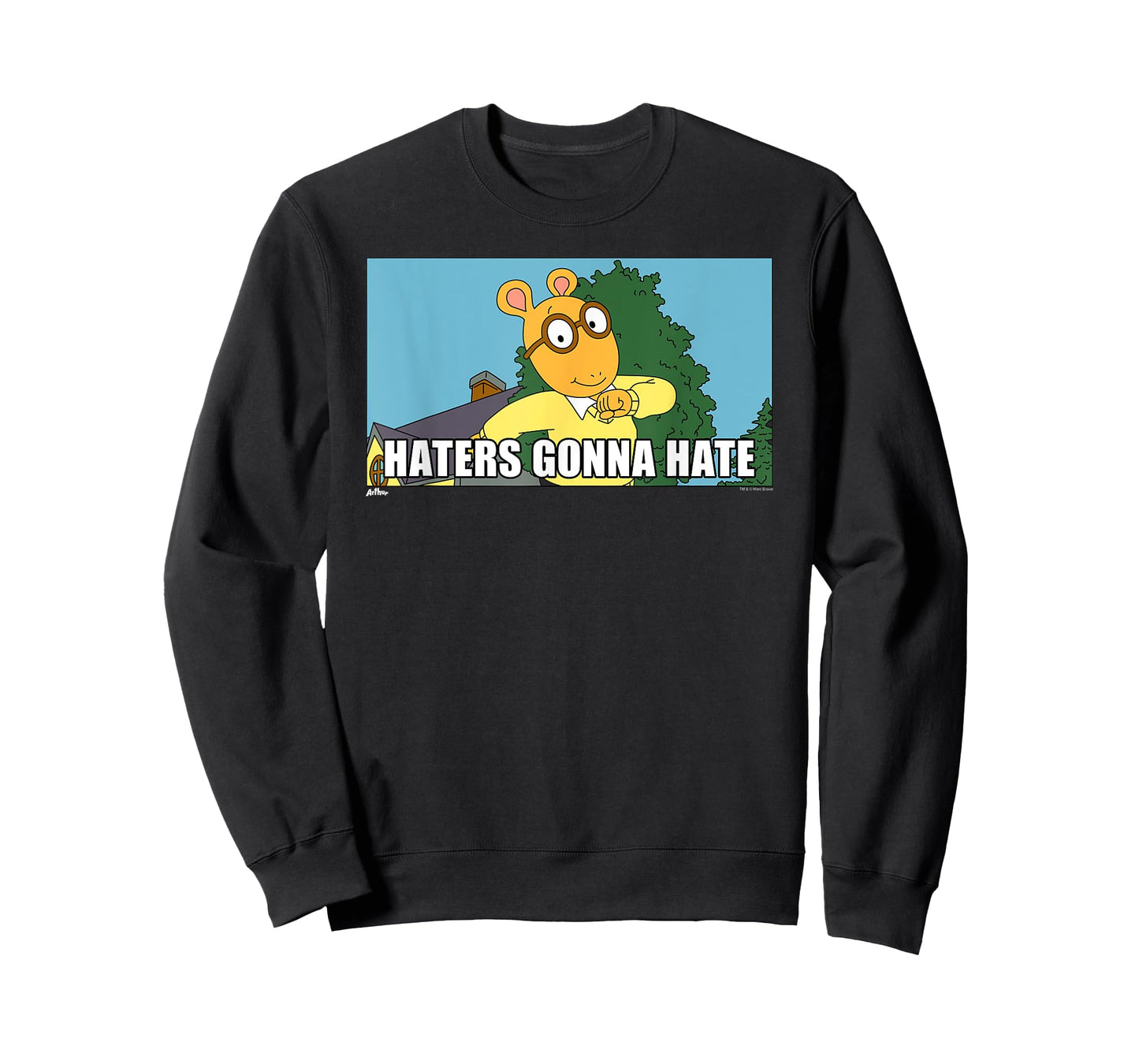 Arthur Haters Gonna Hate T-Shirt
