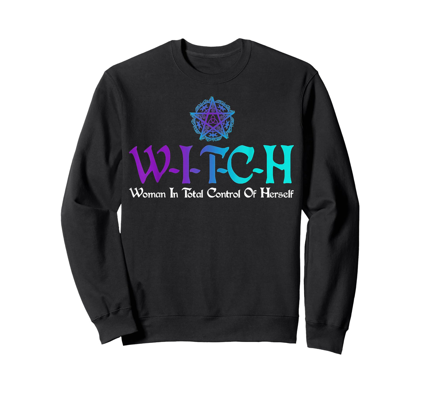 Witch - Woman In Total Control Of Herself T-Shirt