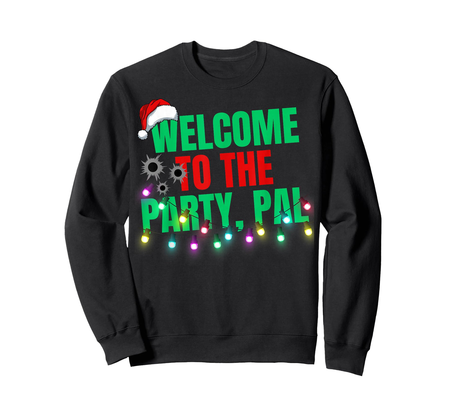 Welcome To The Party Pal Christmas Movie Festive Party Tee T-Shirt