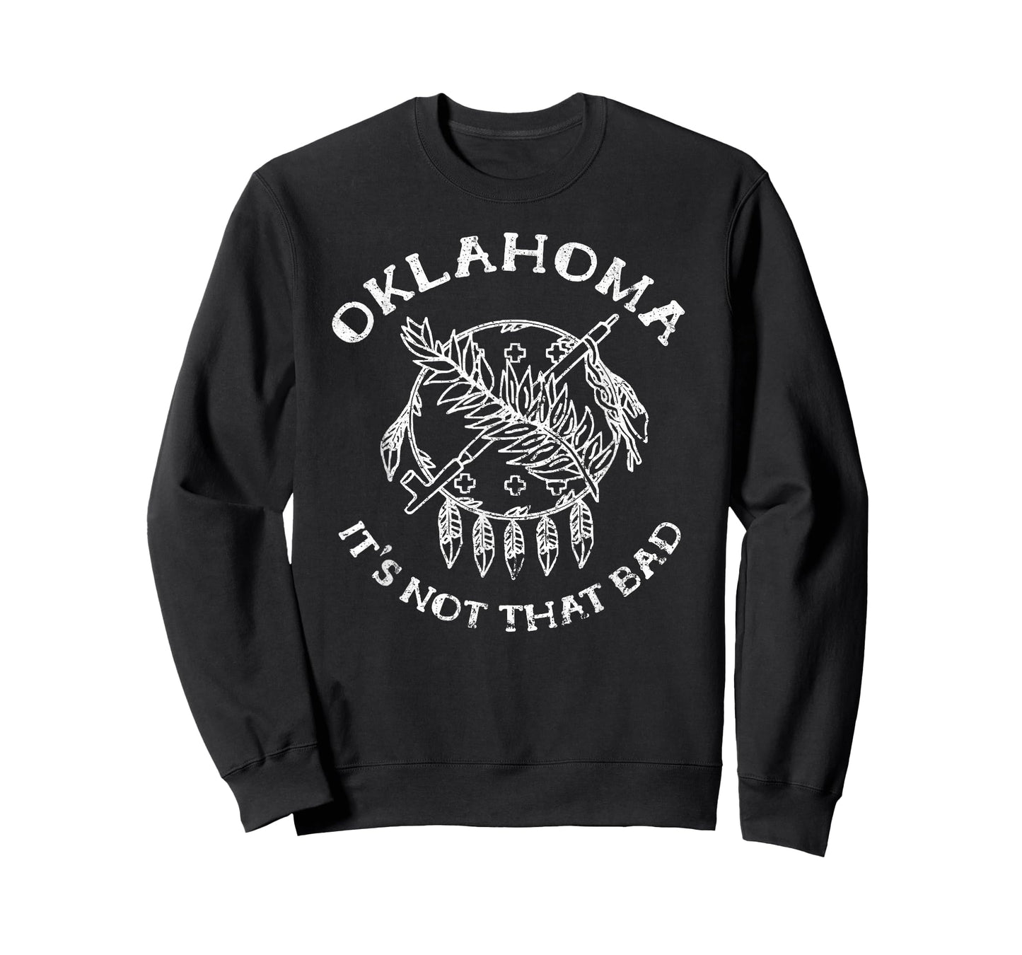 Oklahoma Its Not That Bad Funny State T-Shirt T-Shirt