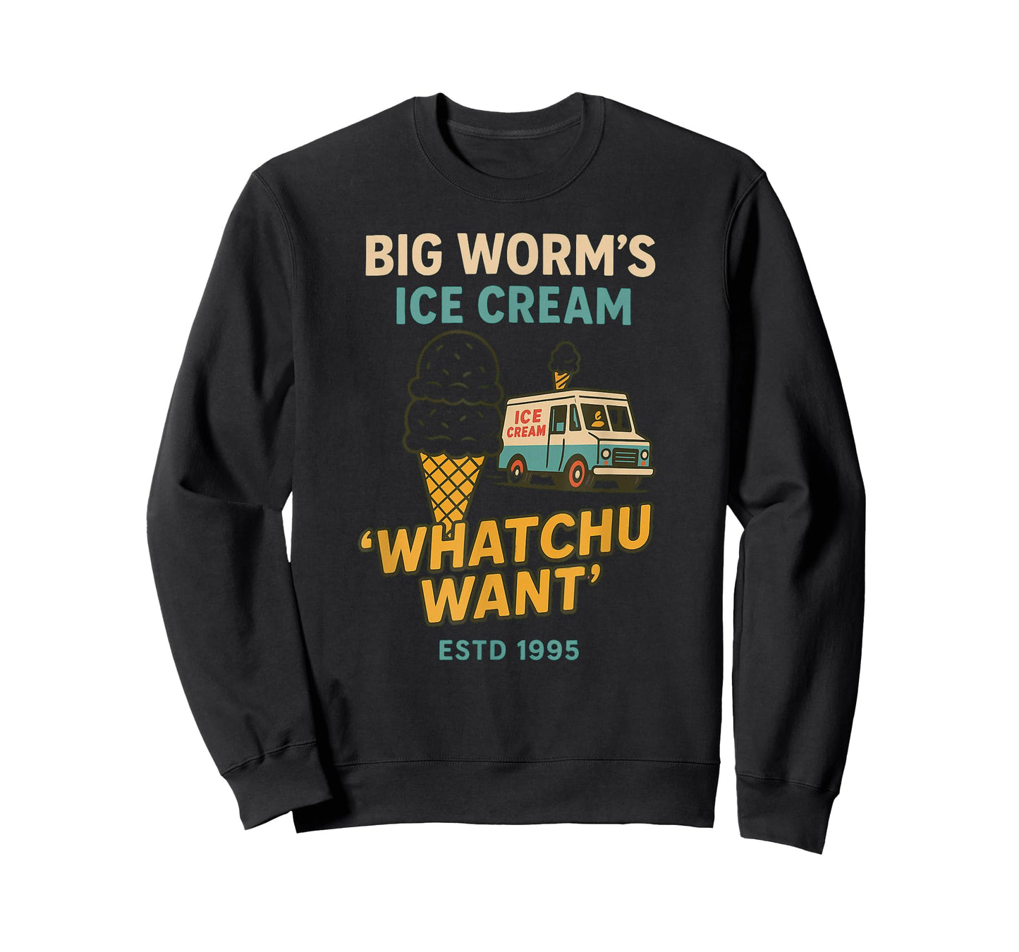Big Worm's Ice Cream - 'Whatchu Want' T-Shirt