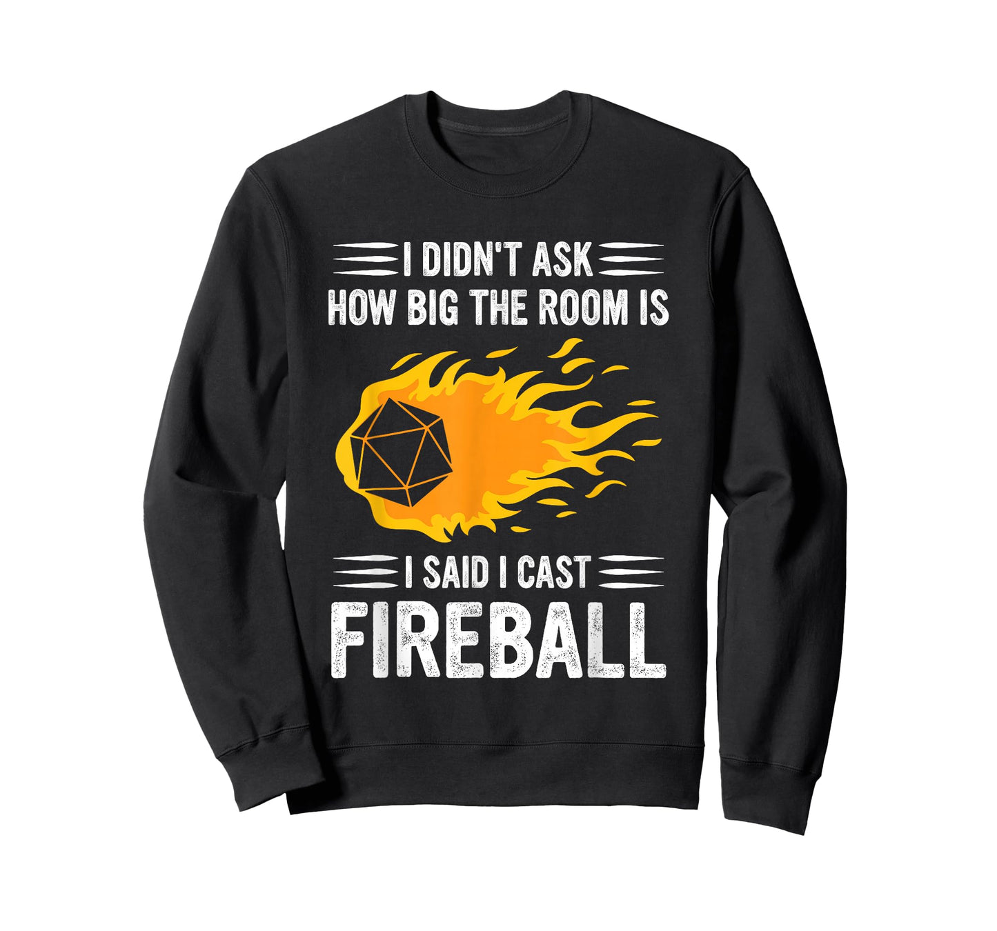 I Didn't Ask How Big The Room Is Said I Cast Fireballs Quote T-Shirt