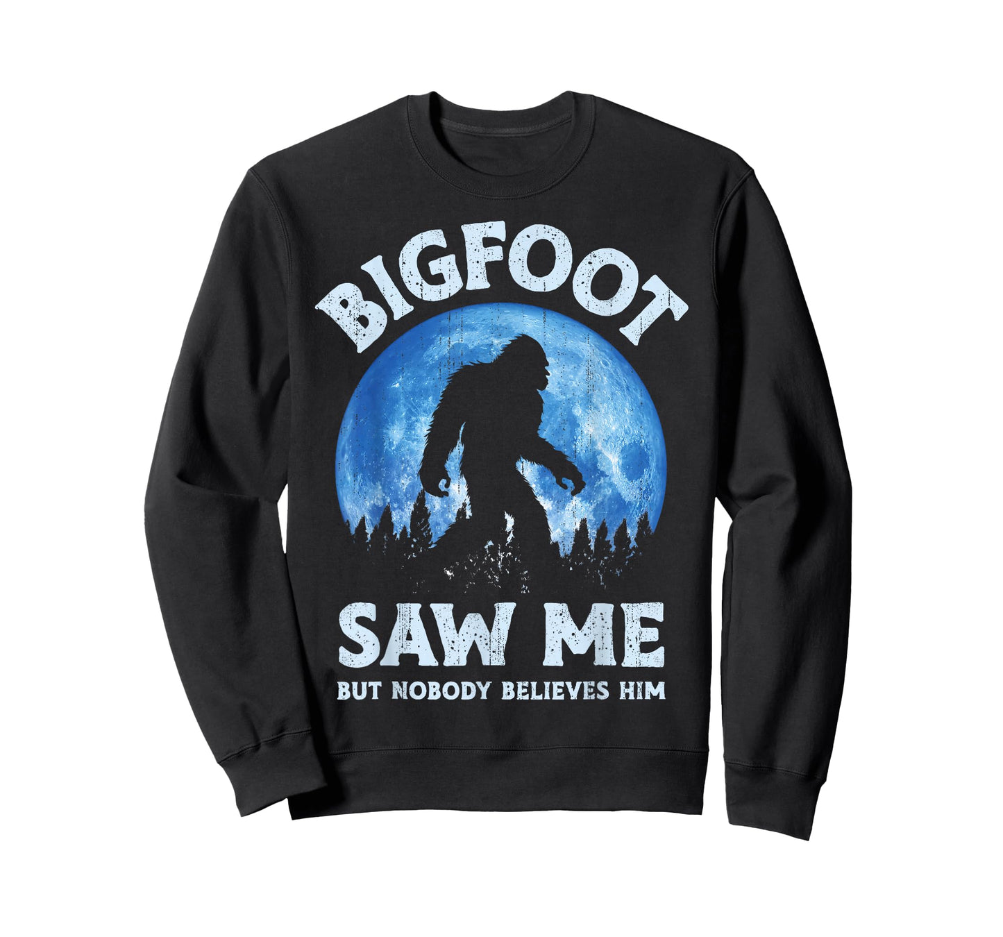 Bigfoot Saw Me But Nobody Believes Him Funny Sasquatch Retro T-Shirt
