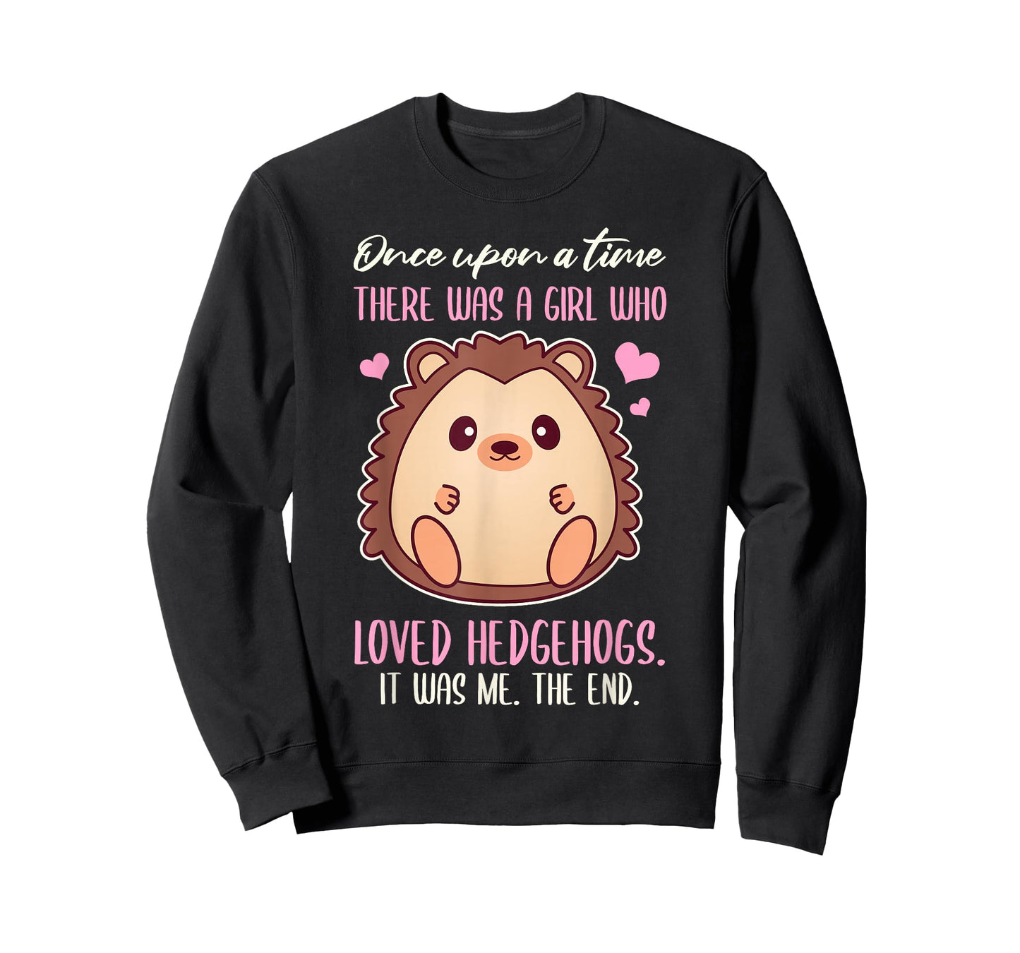 Once There Was A Girl Who Loved Hedgehogs T-Shirt