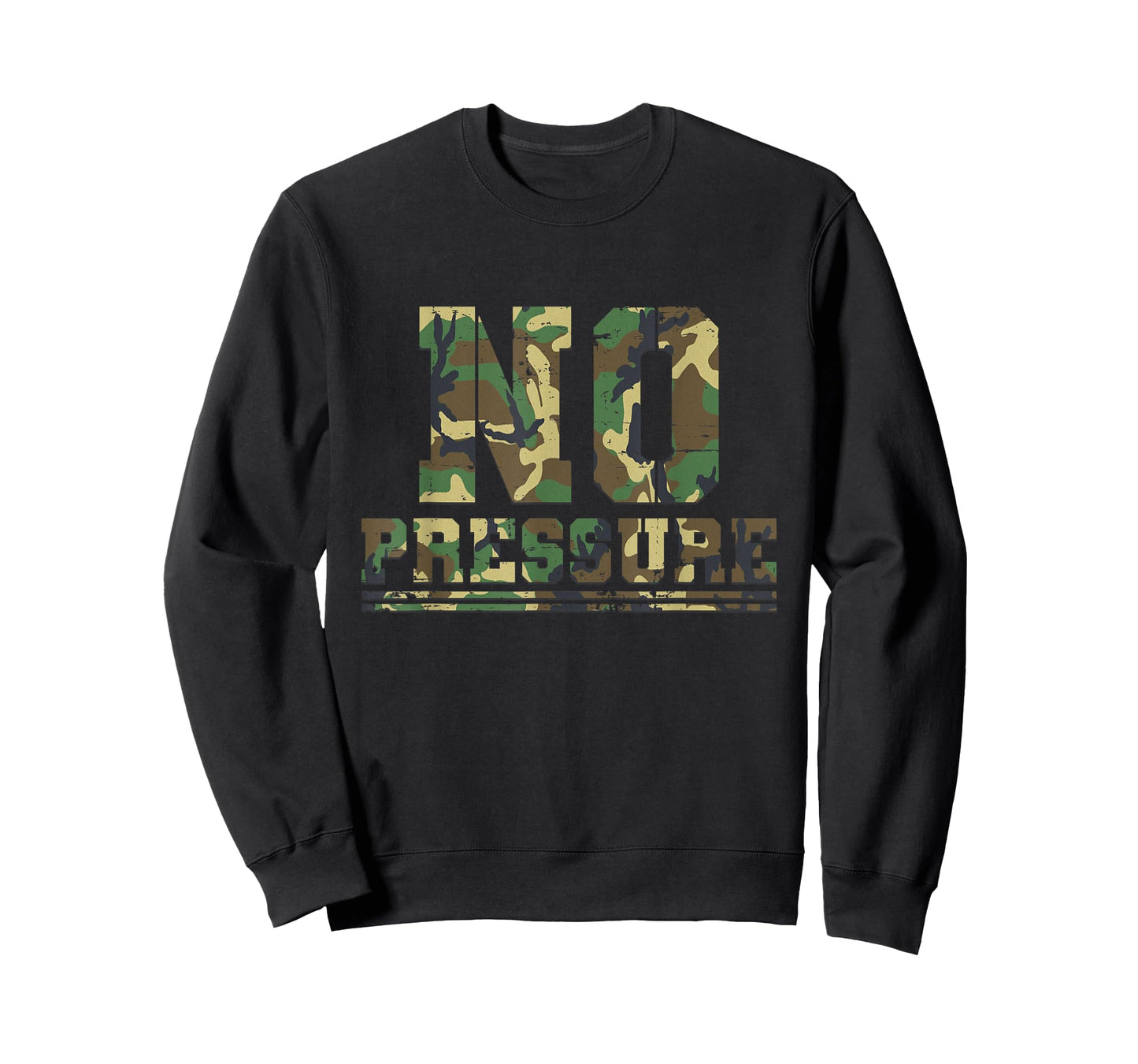 Camouflage No Pressure Funny Sarcasm Quote Gym Workout Camo T-Shirt
