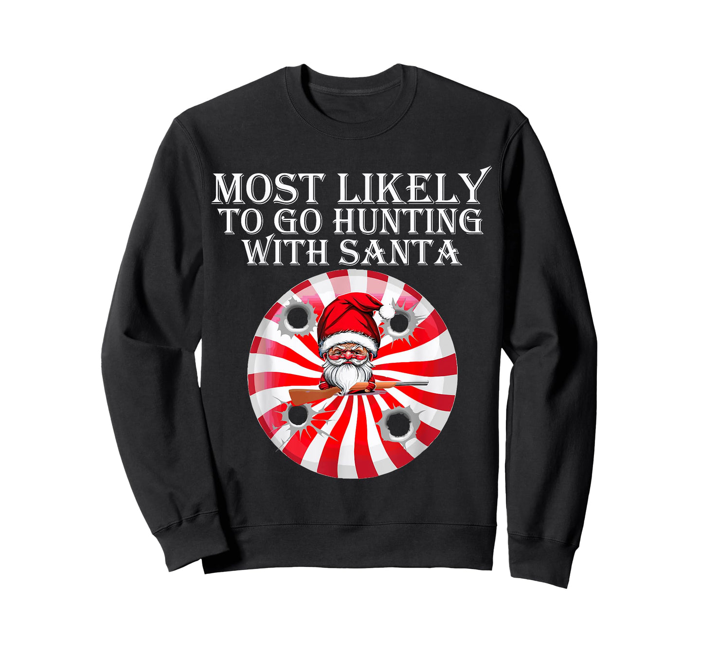 Most Likely To Go Hunting With Santa Christmas Family Pajama T-Shirt