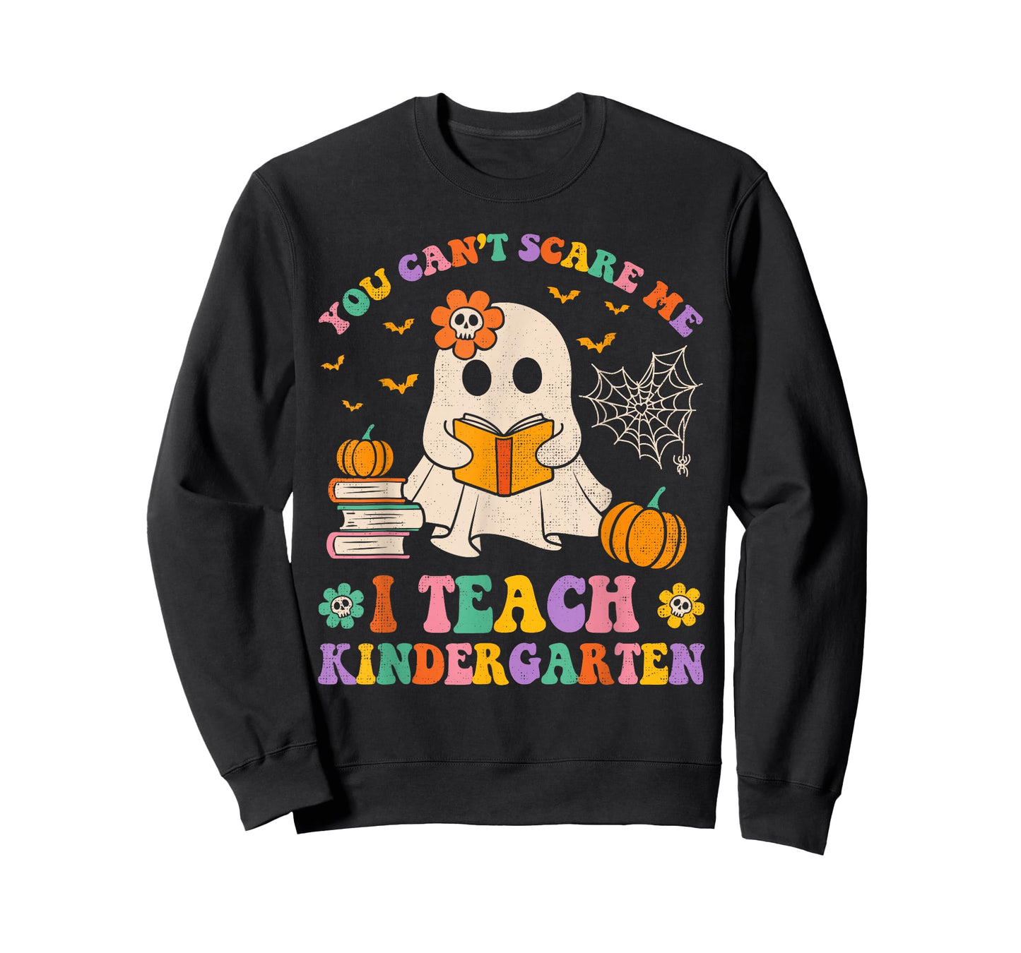 You Can't Scare Me I Teach Kindergarten Teacher Halloween T-Shirt