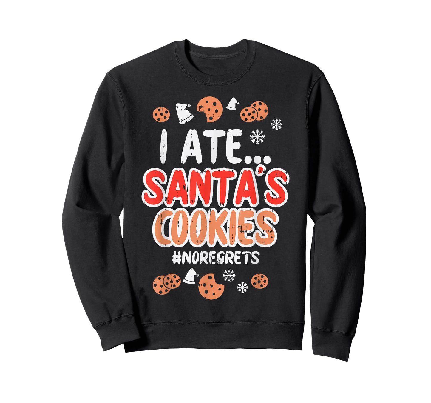 I Ate Santas Cookies No Regrets Funny Christmas Xmas PJ T-Shirt