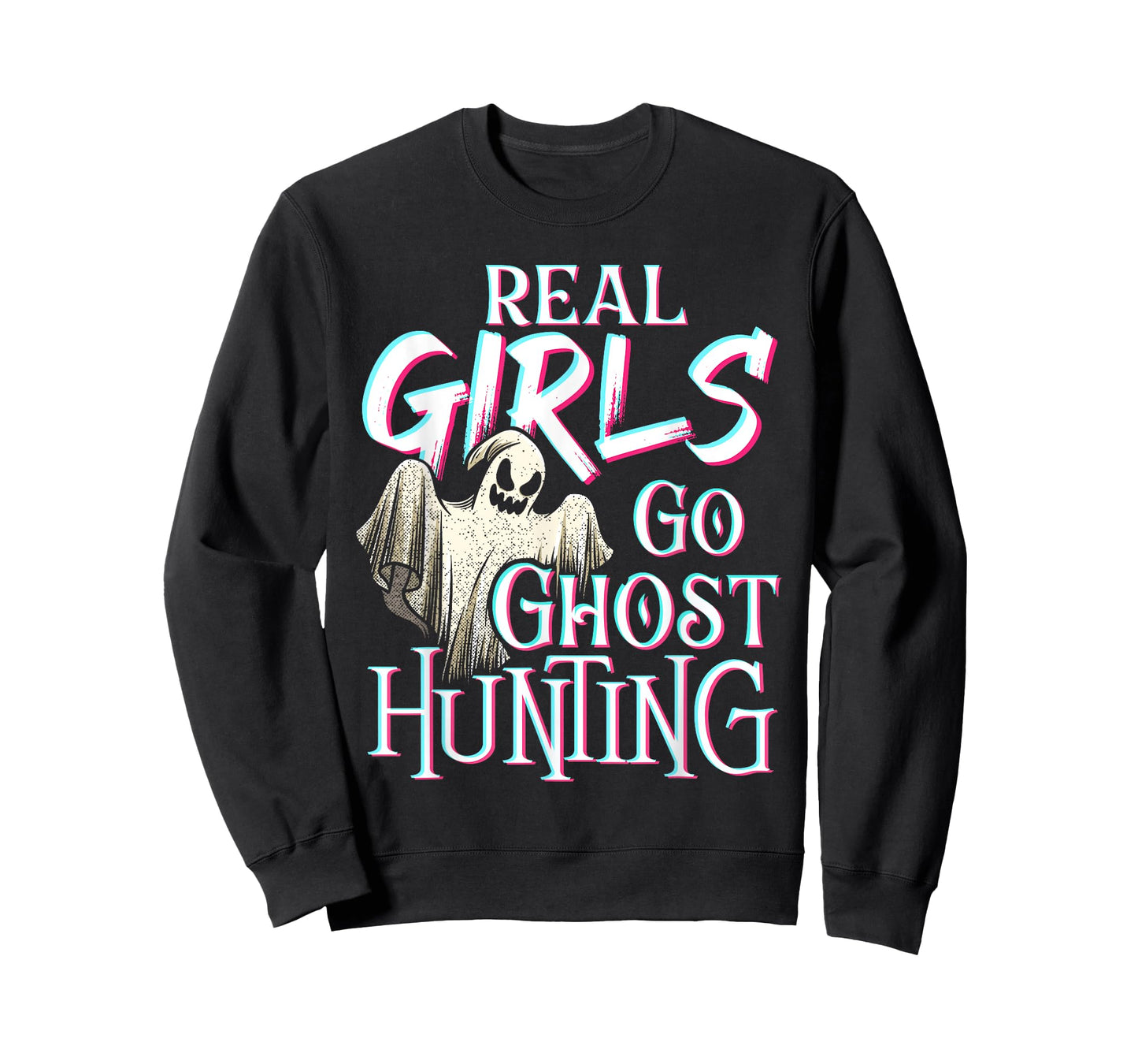 Real Girls Go Ghost Hunting - Paranormal Halloween Activity T-Shirt