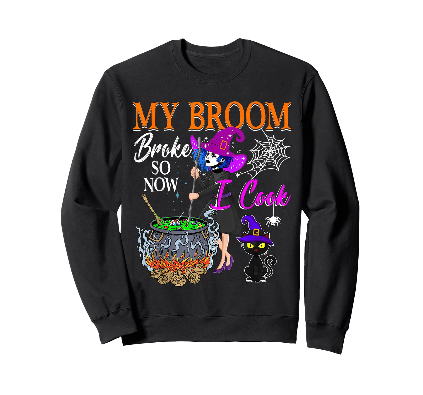 My Broom Broke So Now I Cook Halloween Witch Cute Lady Lunch T-Shirt