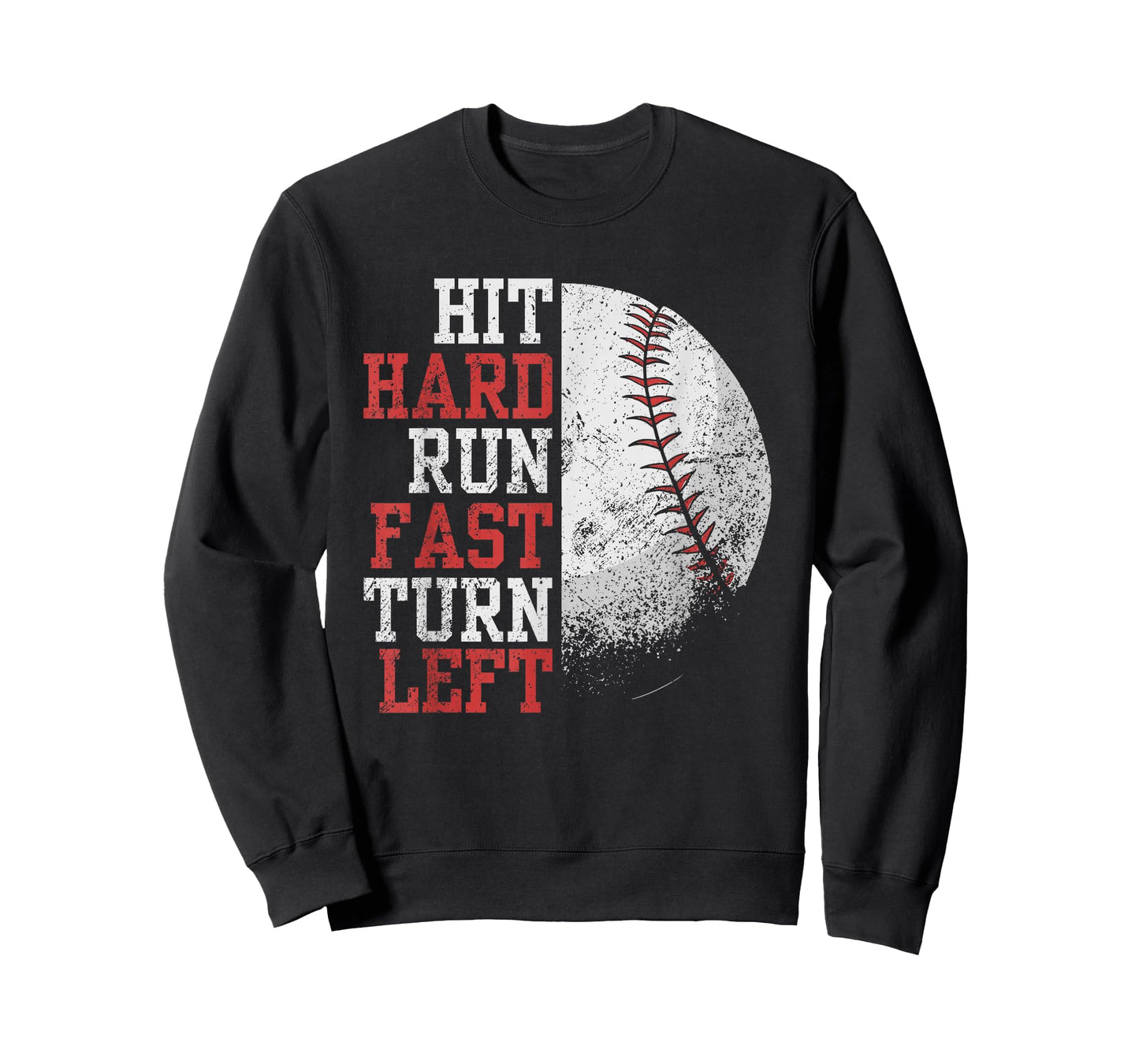 Hit Hard Run Fast Turn Left Funny Baseball Player Fan Funny T-Shirt