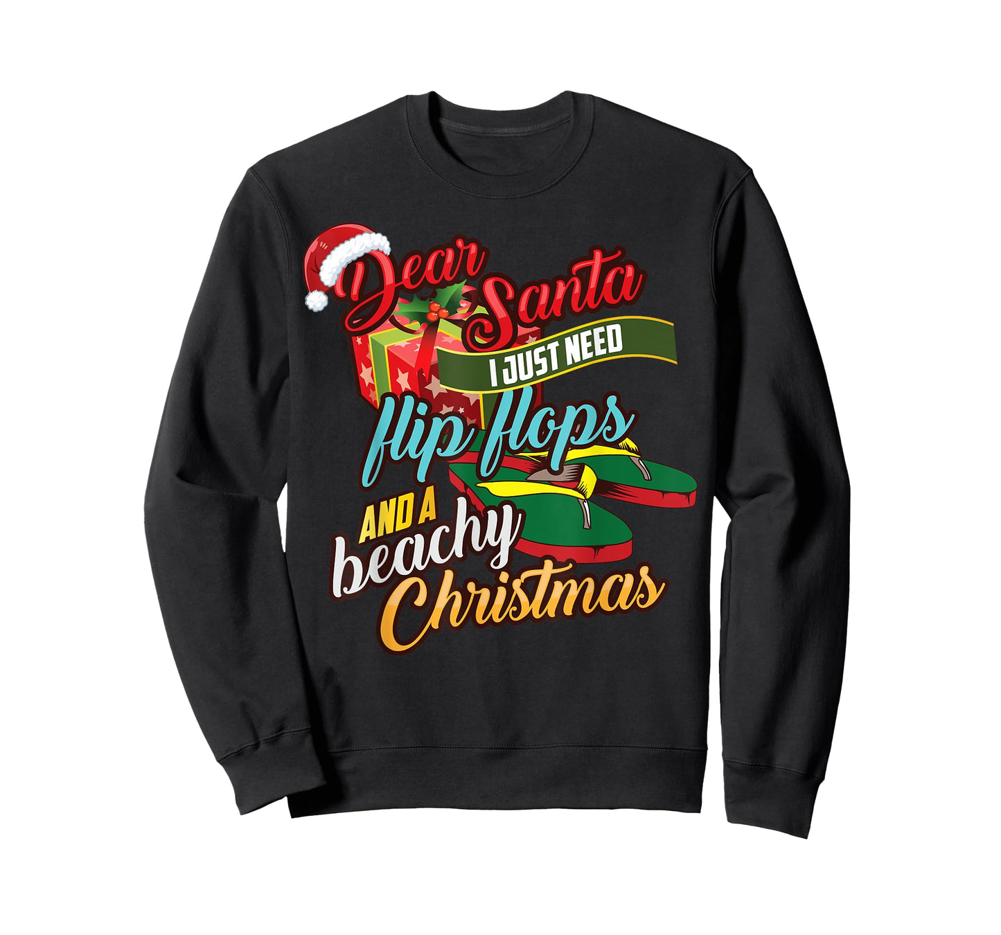 Dear Santa Just Need Flip Flops And A Beachy Christmas Gift T-Shirt for Men Women Kids