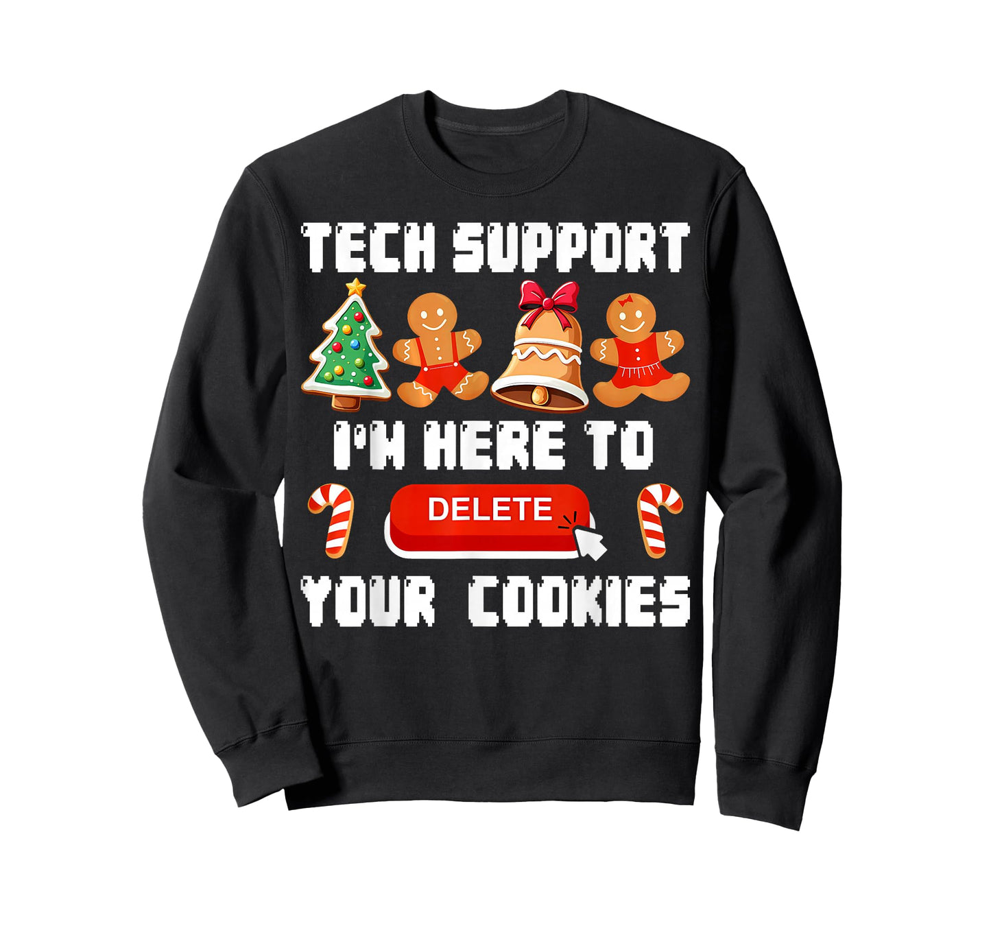Christmas Tech Support Here to Delete Cookies Xmas Men Women T-Shirt