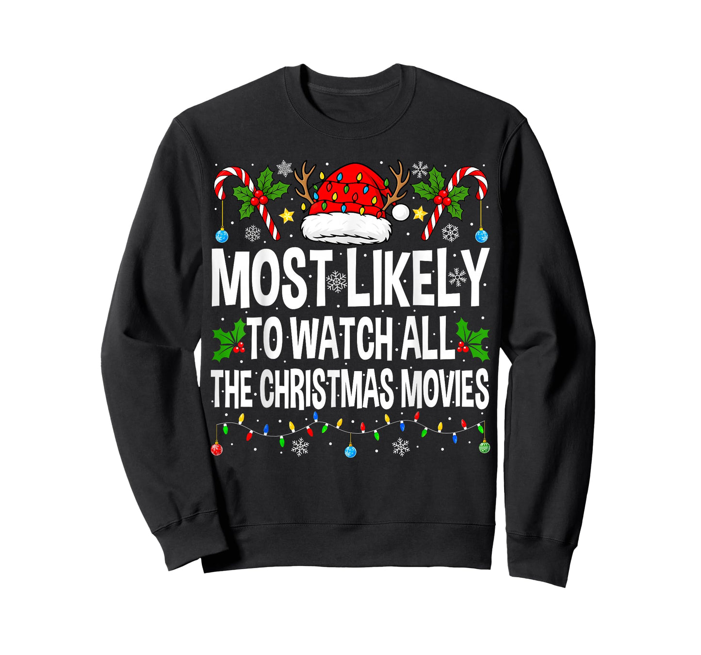 Most Likely to Watch All The Christmas Movies Funny Xmas T-Shirt