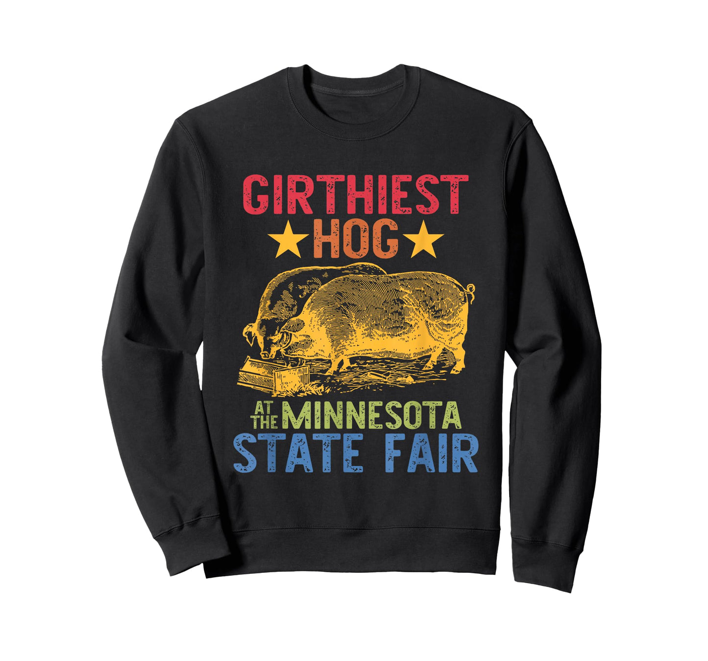 Girthiest Hog at The Minnesota State Fair Animals Farm T-Shirt
