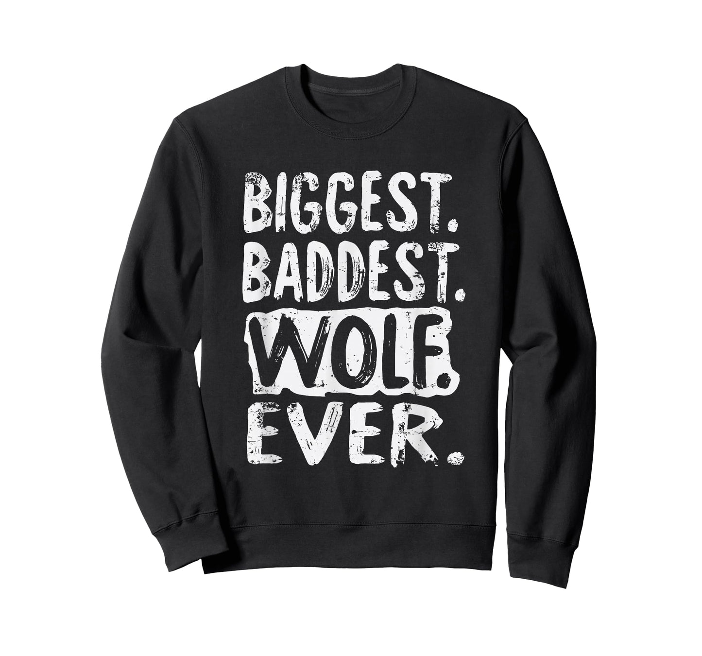 Biggest Baddest Wolf Ever T-Shirt