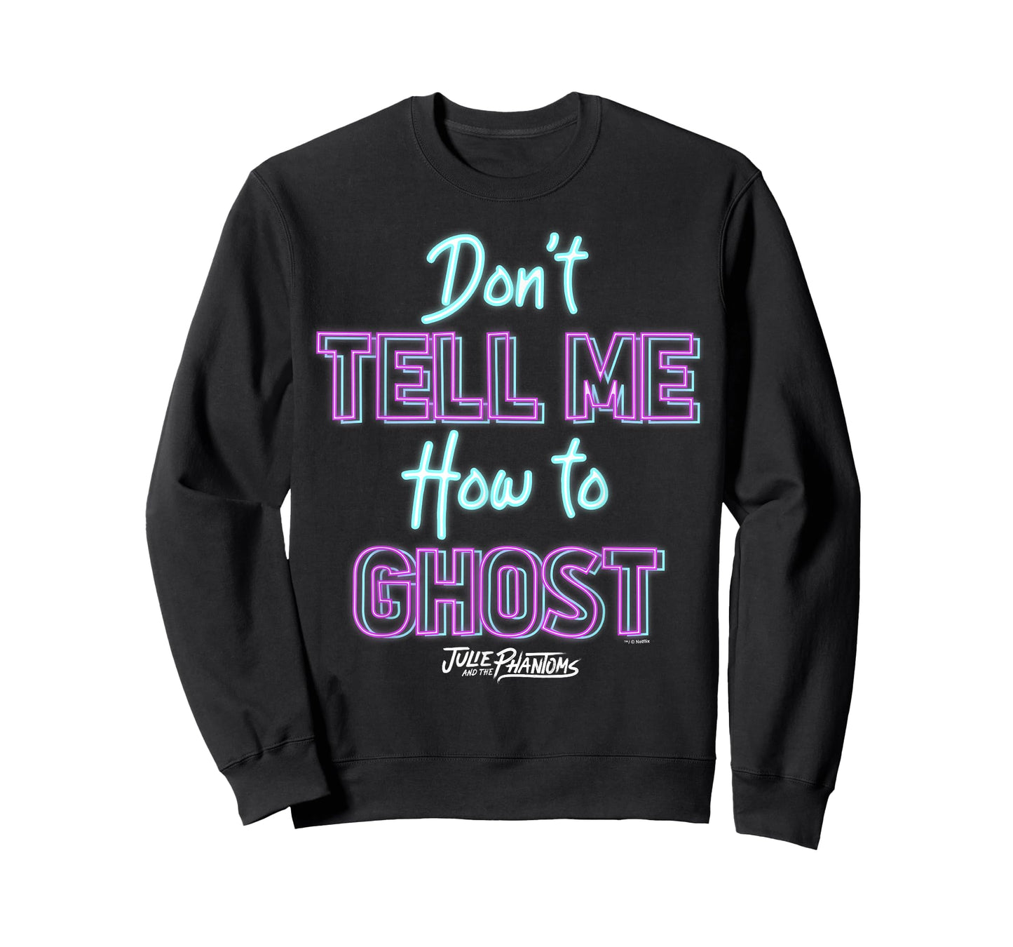 Julie And The Phantoms Don't Tell Me How To Ghost T-Shirt