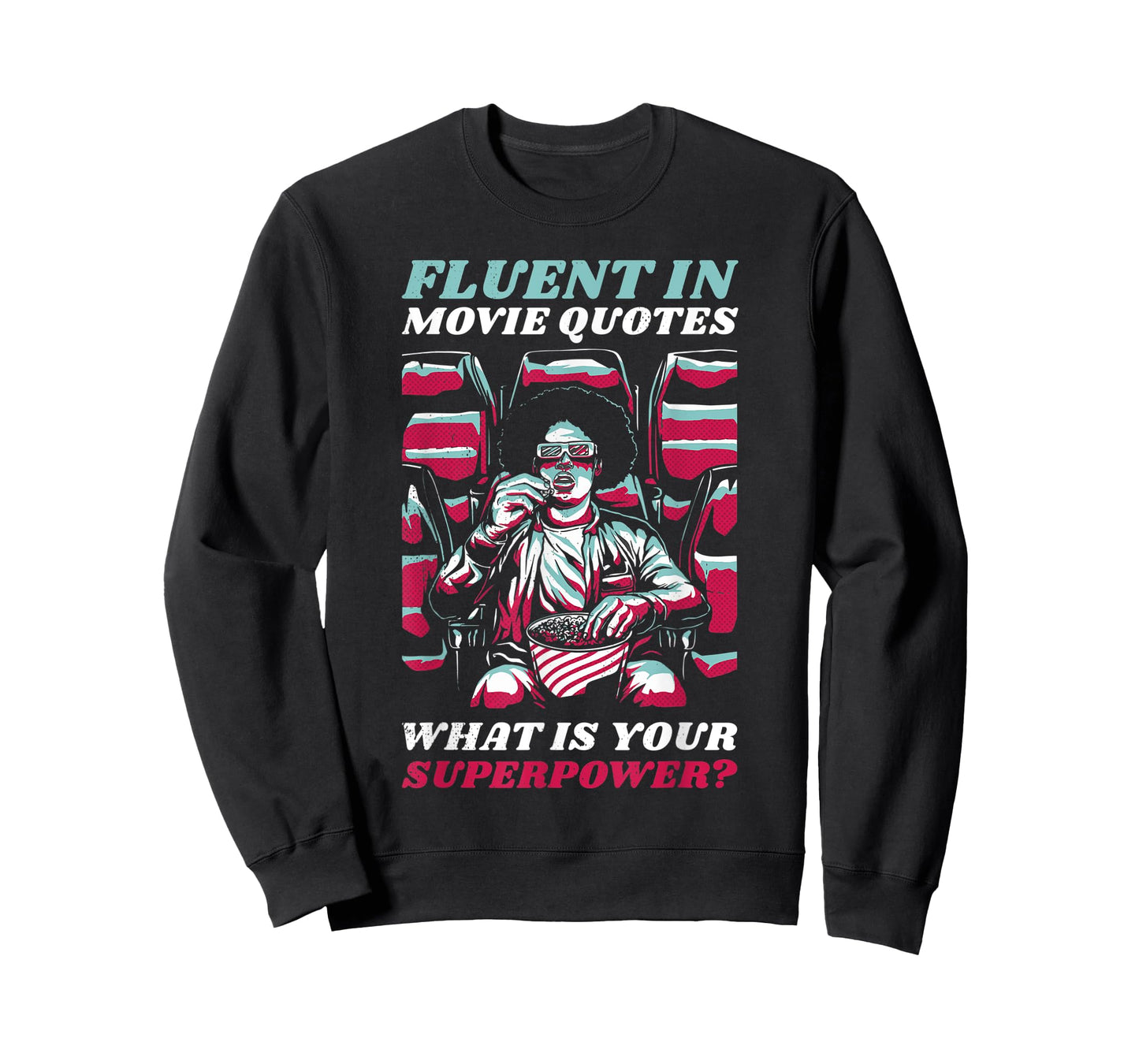 Fluent in movie quotes. What is your superpower? T-Shirt