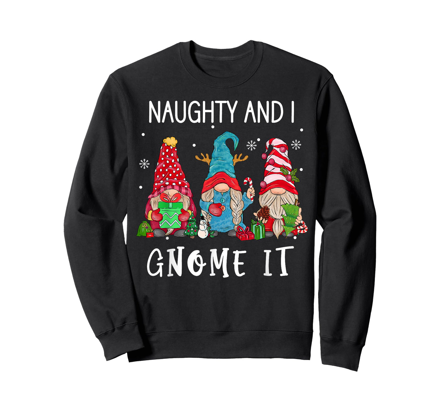 Christmas gnome family Naughty and I Gnome It women men kids T-Shirt