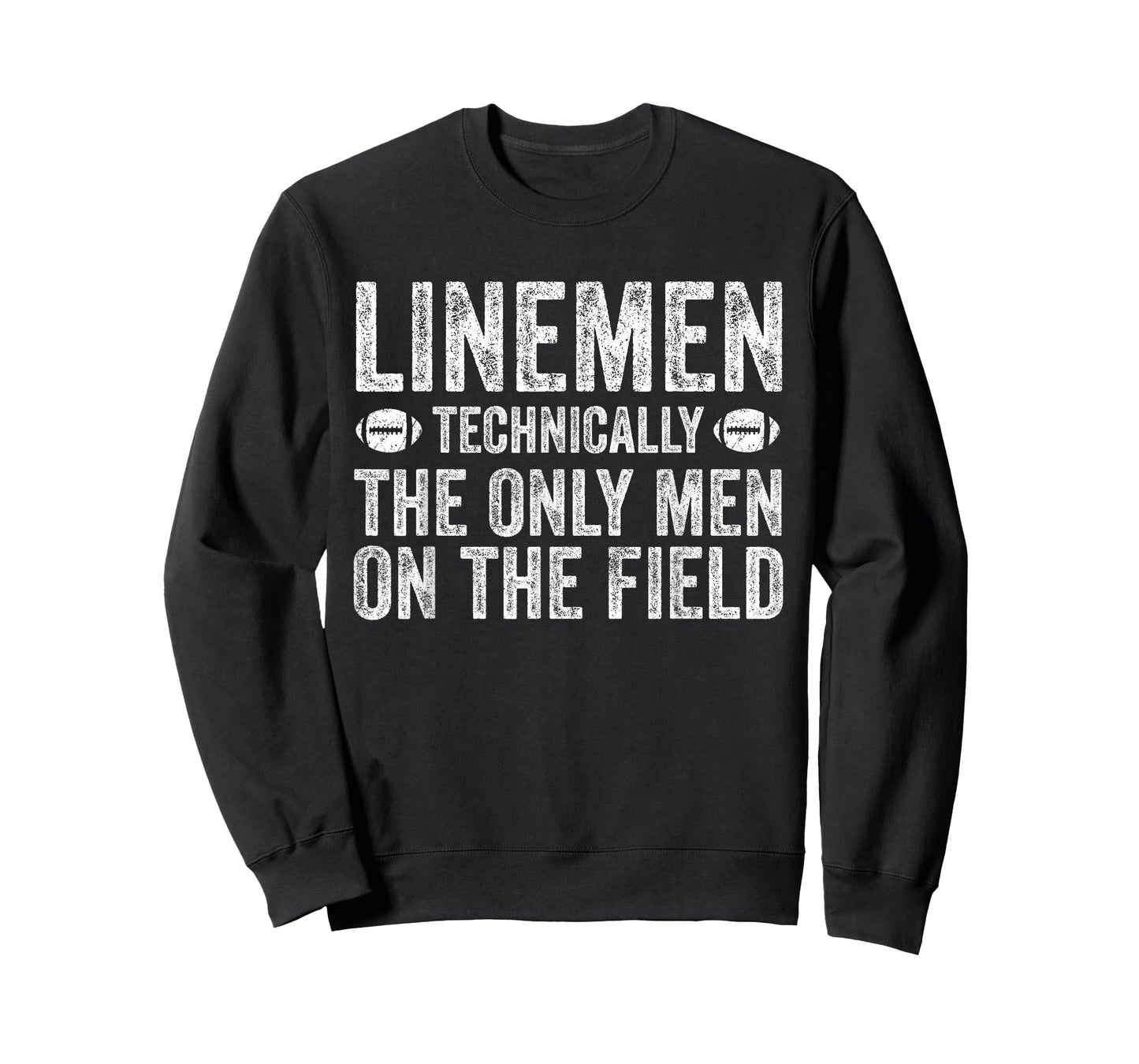 Football Lineman Shirt - The Only Men On The Field T-Shirt