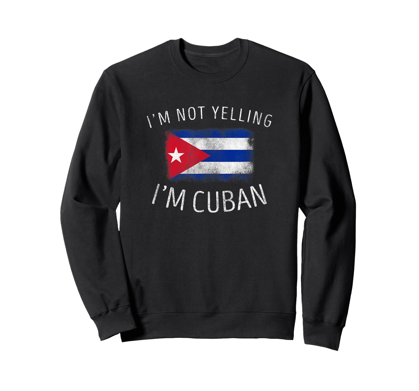 I'm Not Yelling, I'm Cuban - Funny Cuba Pride T-Shirt