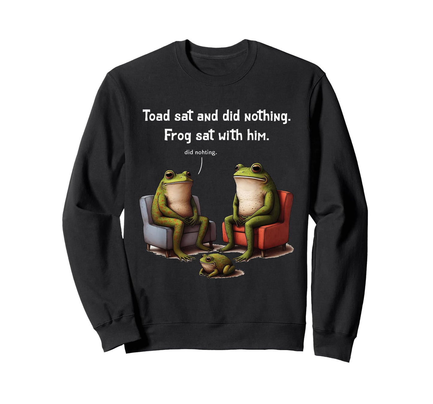 Frogs Toads Meme Toad Sat And Did Nothing Frog Sat With Him T-Shirt