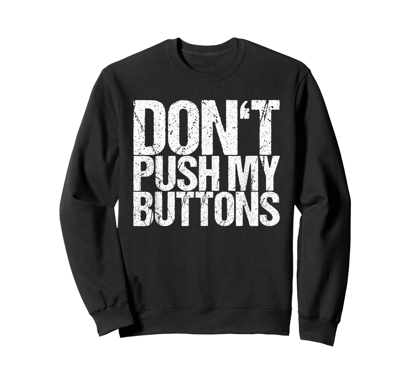 Don't Push My Buttons T-Shirt