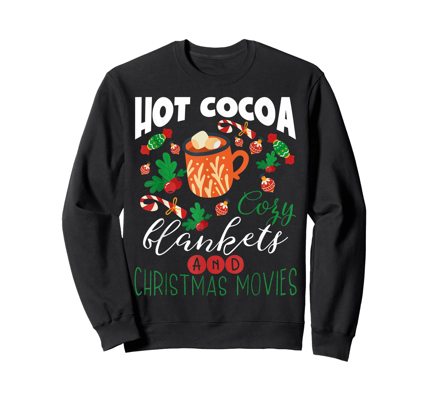 Hot Cocoa Cozy Blankets And Christmas Movies T-Shirt