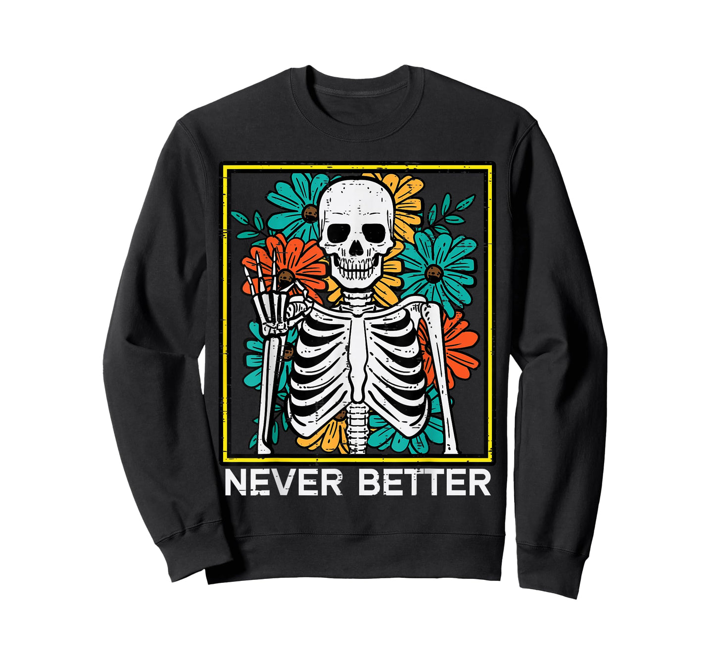 Halloween Skeleton Flowers Never Better Costume Women Girls T-Shirt