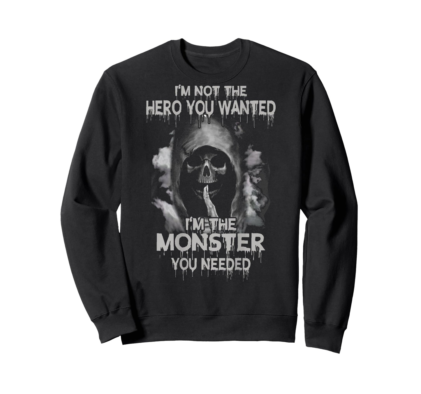 i'm not the hero you wanted i'm the moster you needed shirt T-Shirt