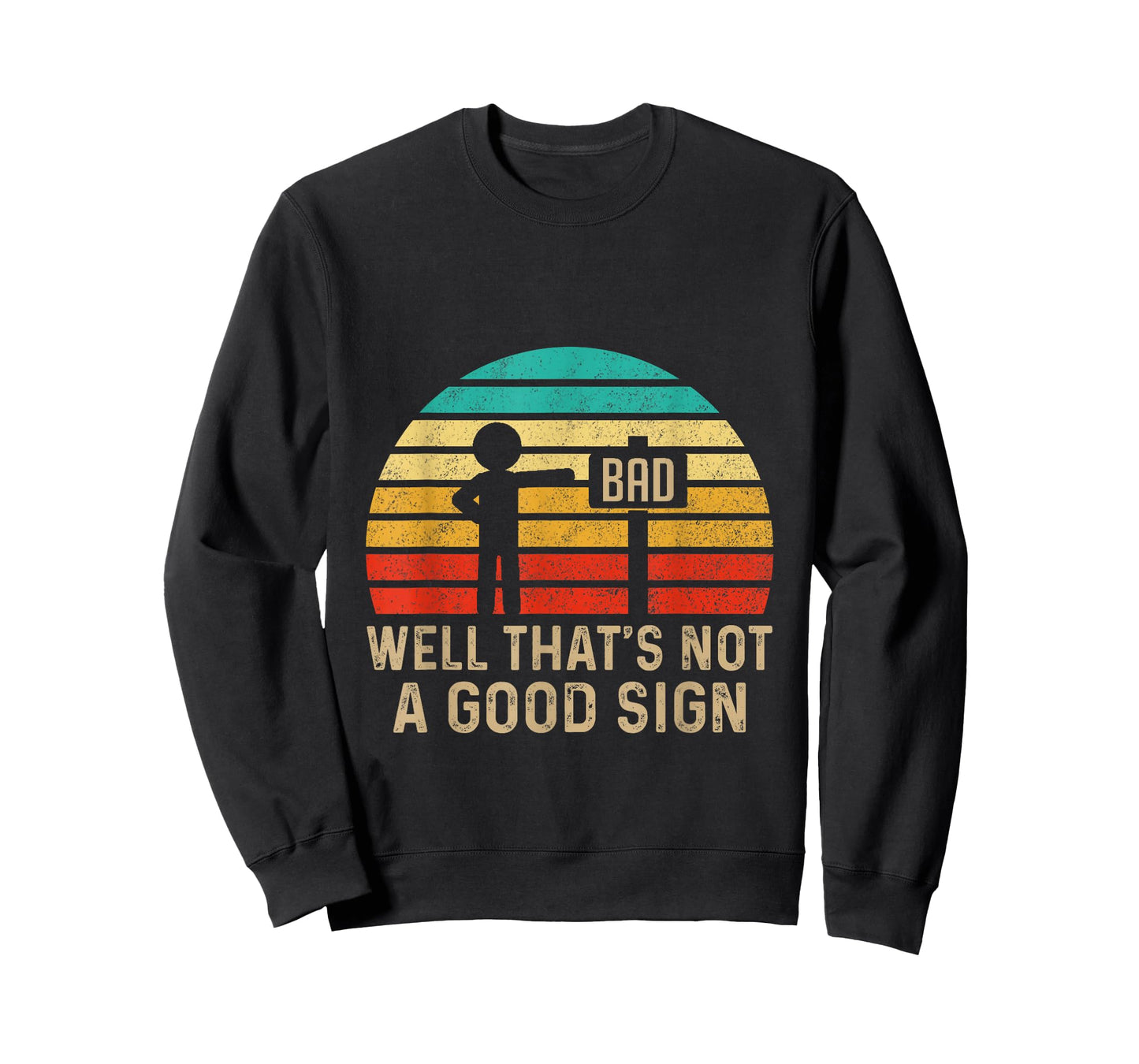 Well That's Not A Good Sign Vintage Humor Funny Sarcastic Nerd T-Shirt - Black, Unisex-Adults/Kids, Small