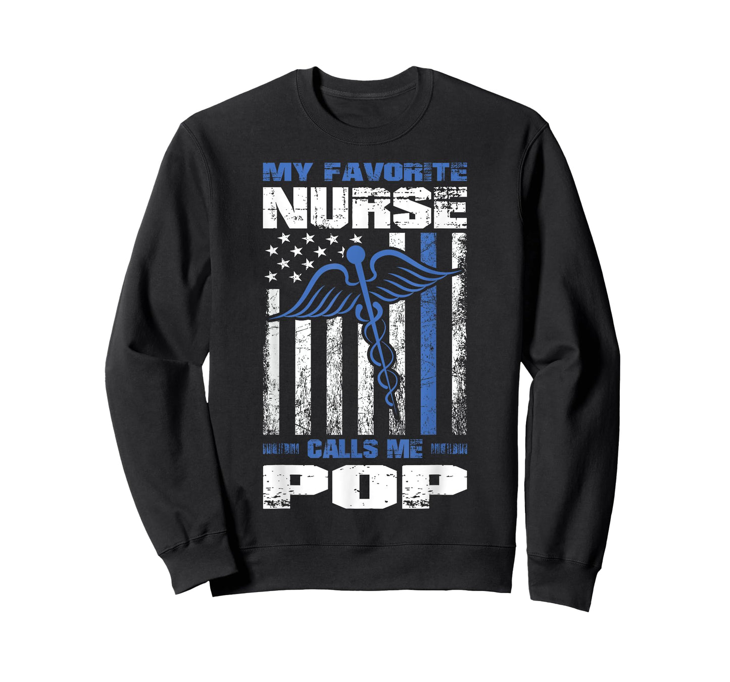 My Favorite Nurse Calls Me Pop American Flag Dad Grandpa Women Men T-Shirt