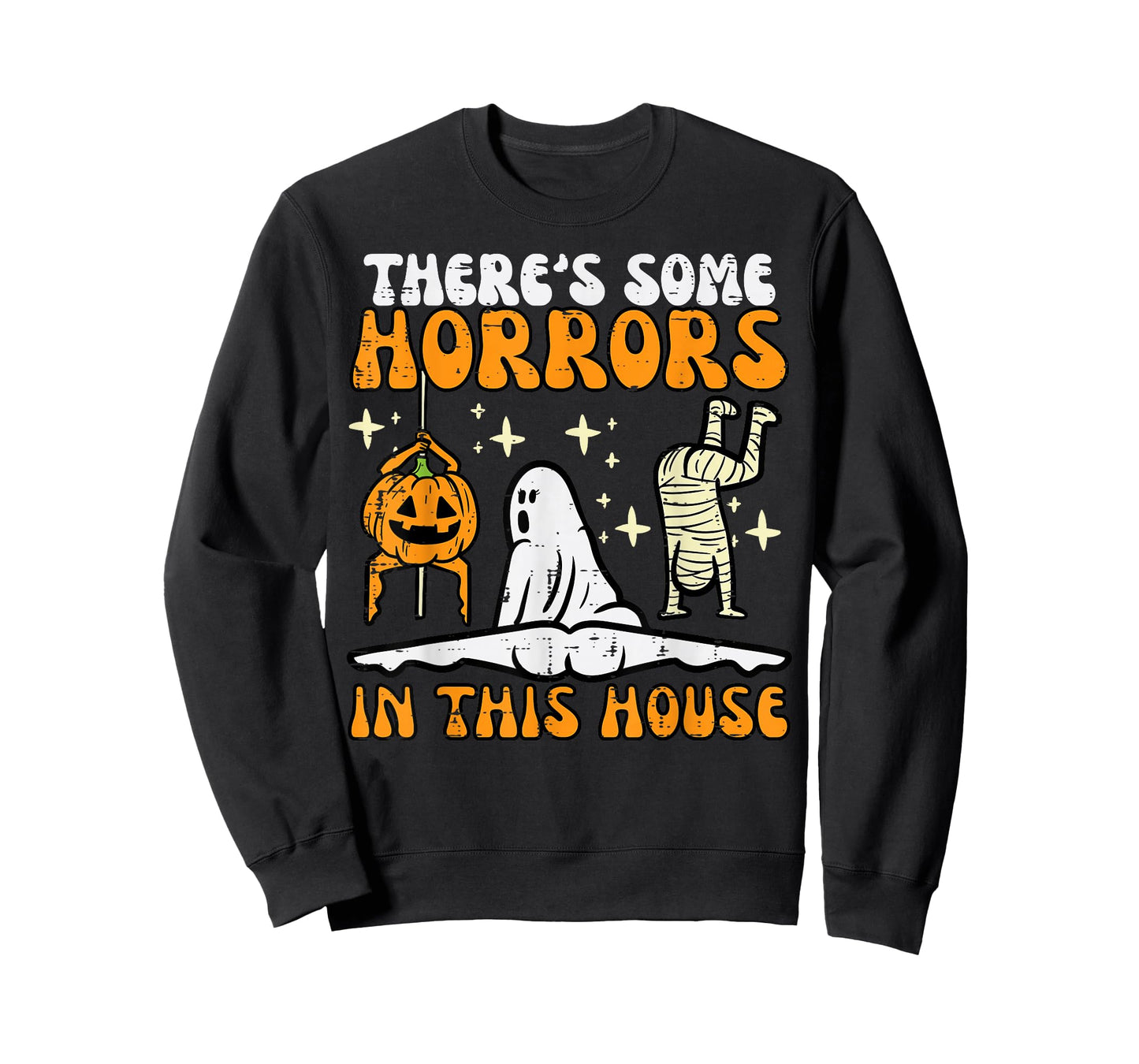 There's Some Horrors In This House Funny Halloween Men Women T-Shirt