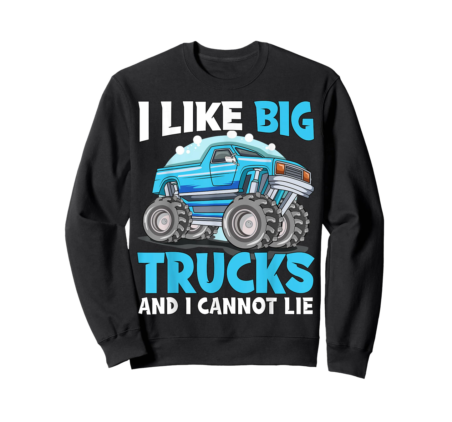 I Like Big Trucks And I Cannot Lie Monster Truck Toddler 5T T-Shirt