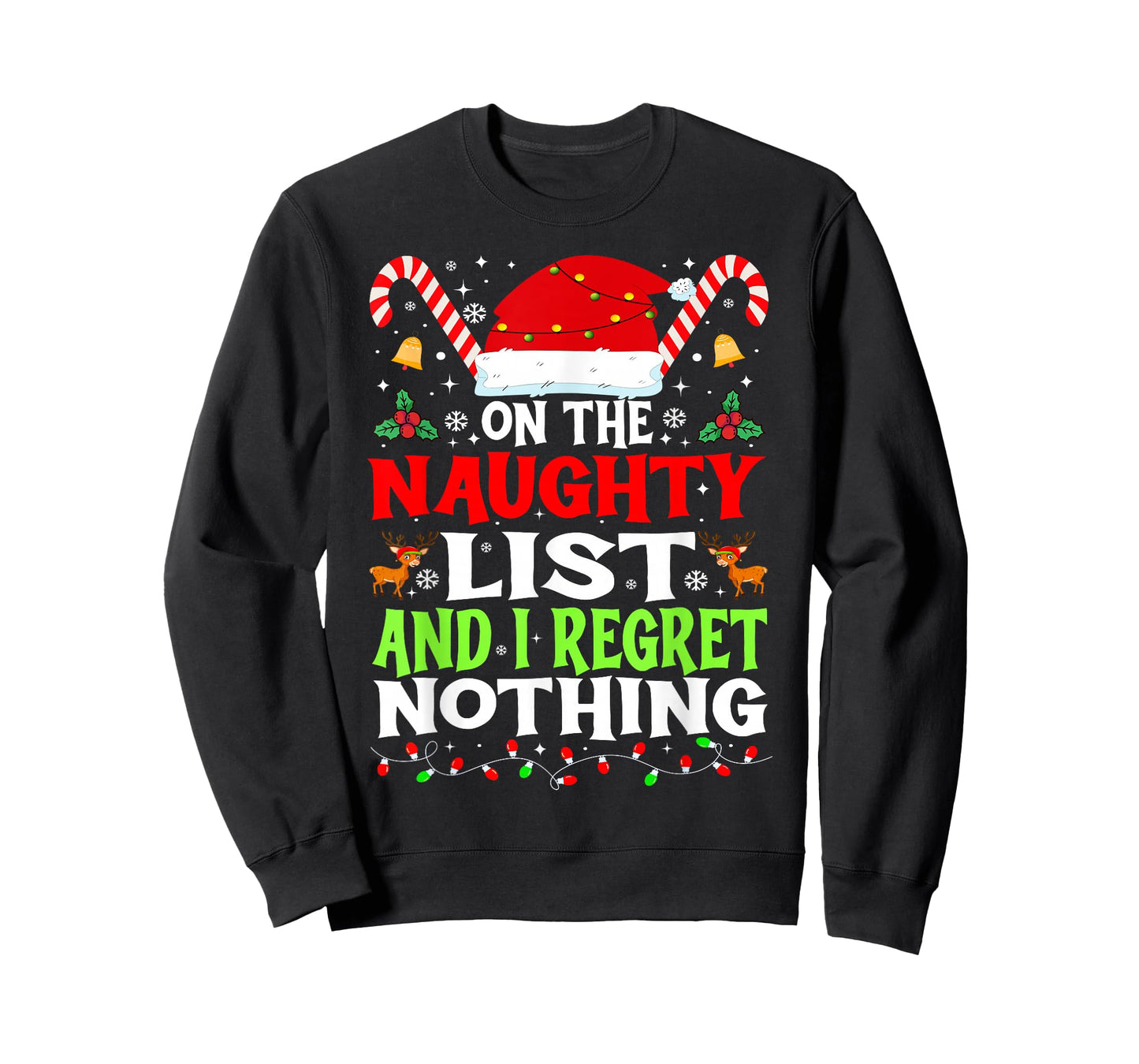 On The Naughty List and I Regret Nothing Funny Christmas T-Shirt