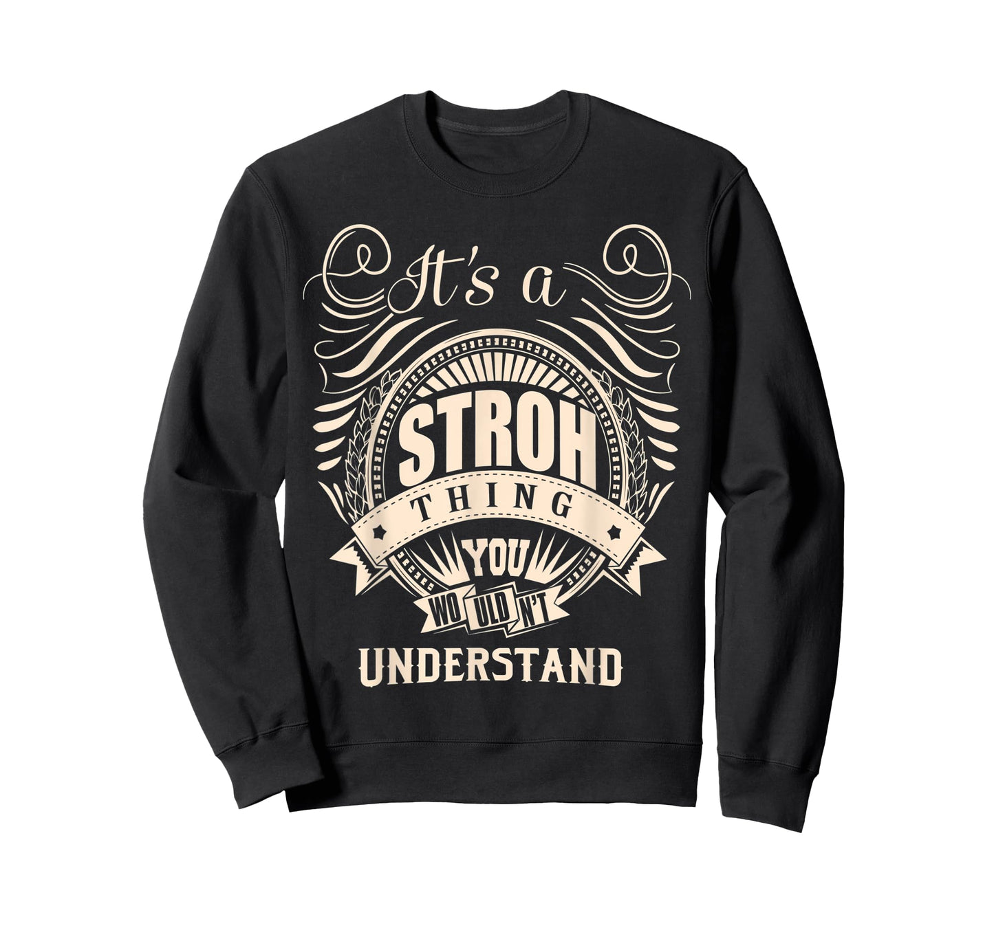 It's a STROH Thing Gifts T-Shirt