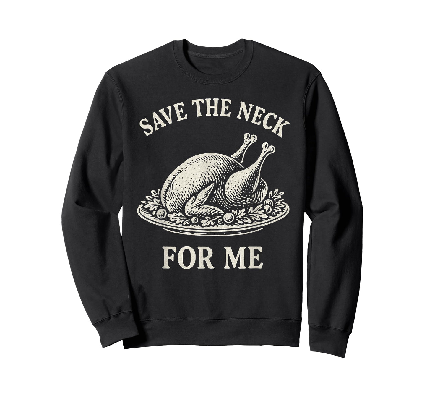 Save The Neck for Me Dinner Turkey Christmas Quote Vintage T-Shirt