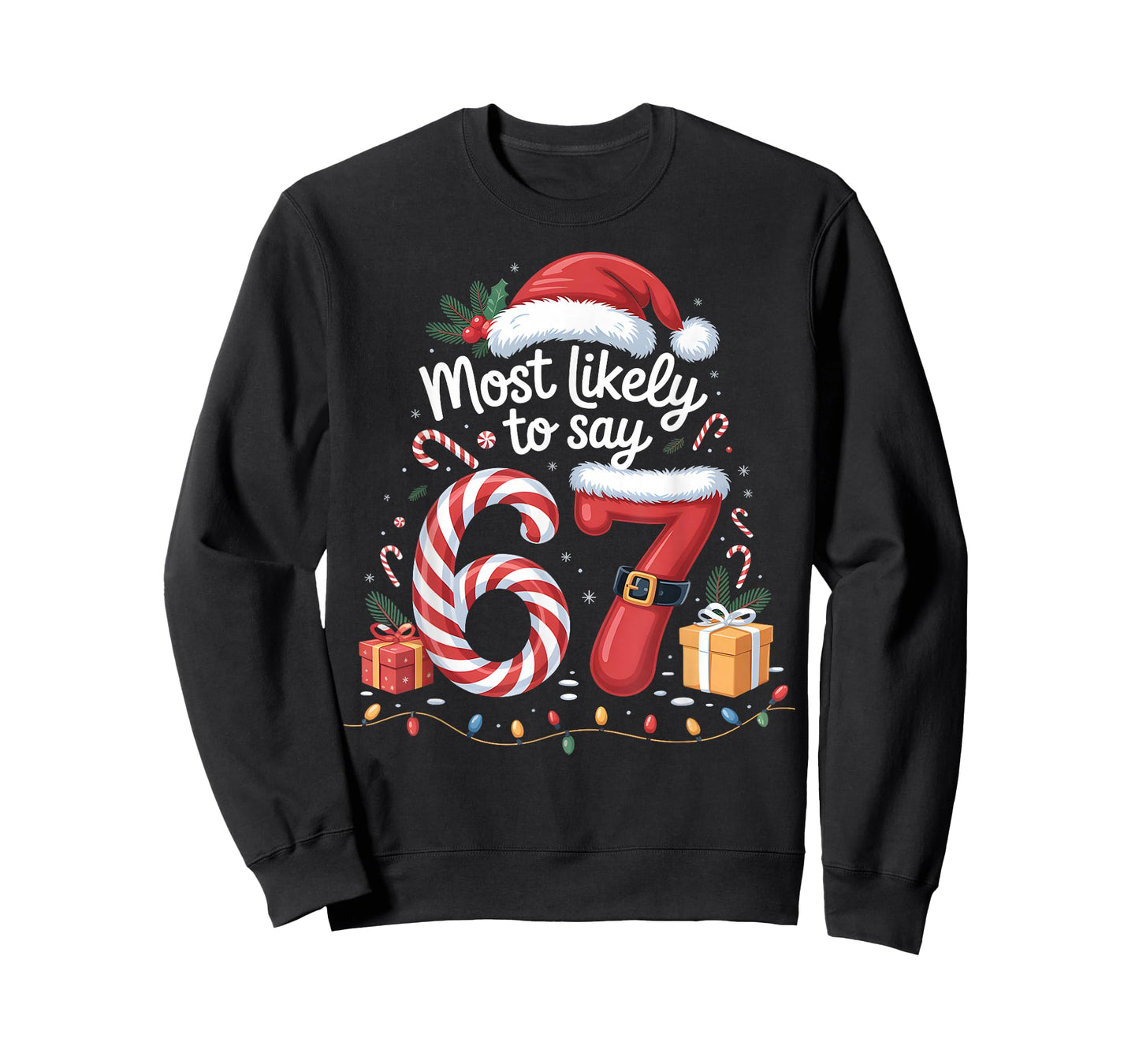 Most Likely to say 67 Meme Six Seven Santa Christmas Family T-Shirt