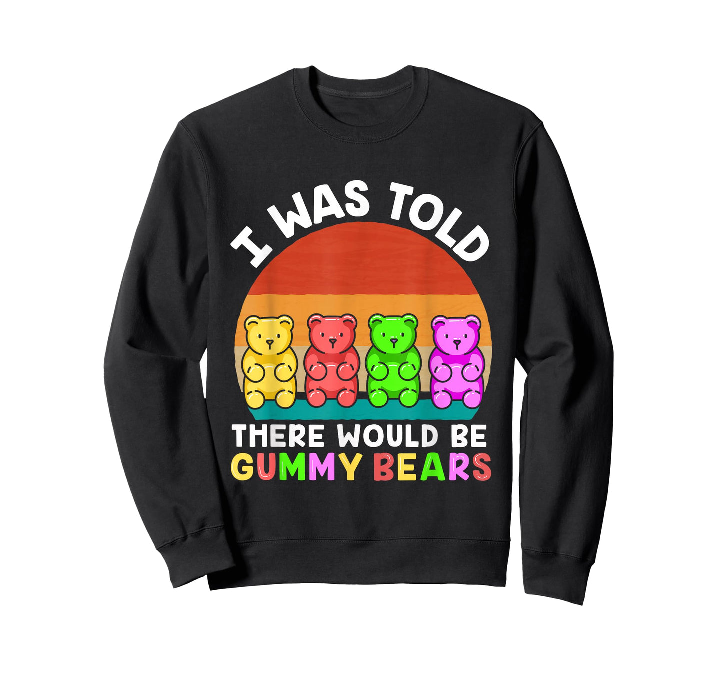 There Would Be Gummy Bear Funny Gummy Bear T-Shirt