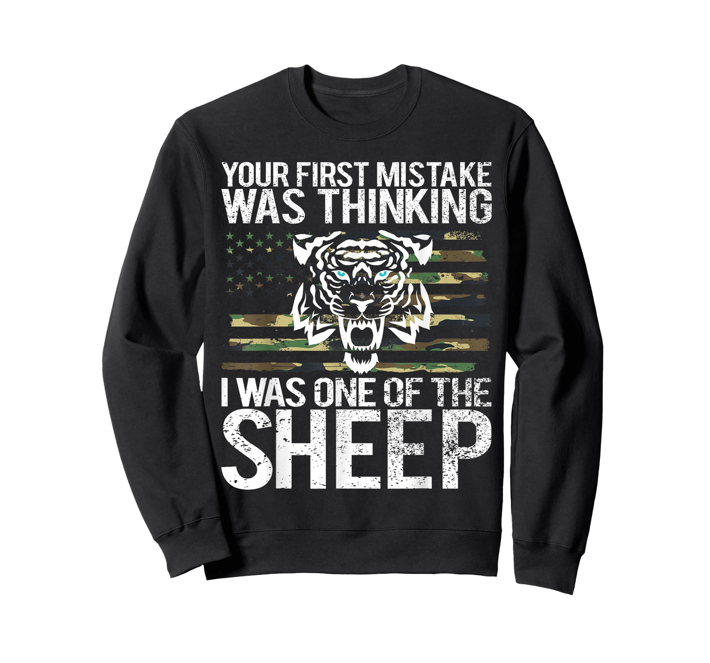 Your First Mistake Was Thinking I Was One Of The Sheep T-Shirt