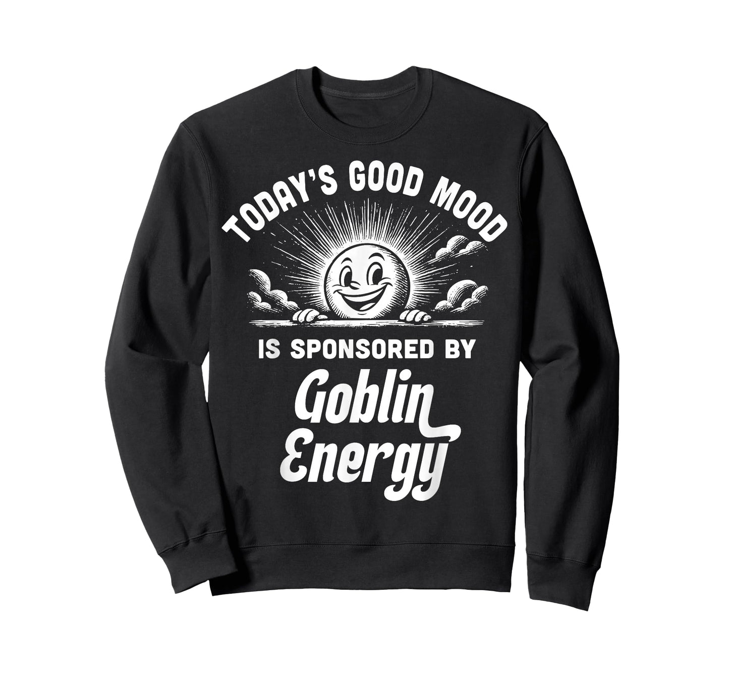 Goblin Energy Funny Good Mood Chaos Gremlin Vibes T-Shirt